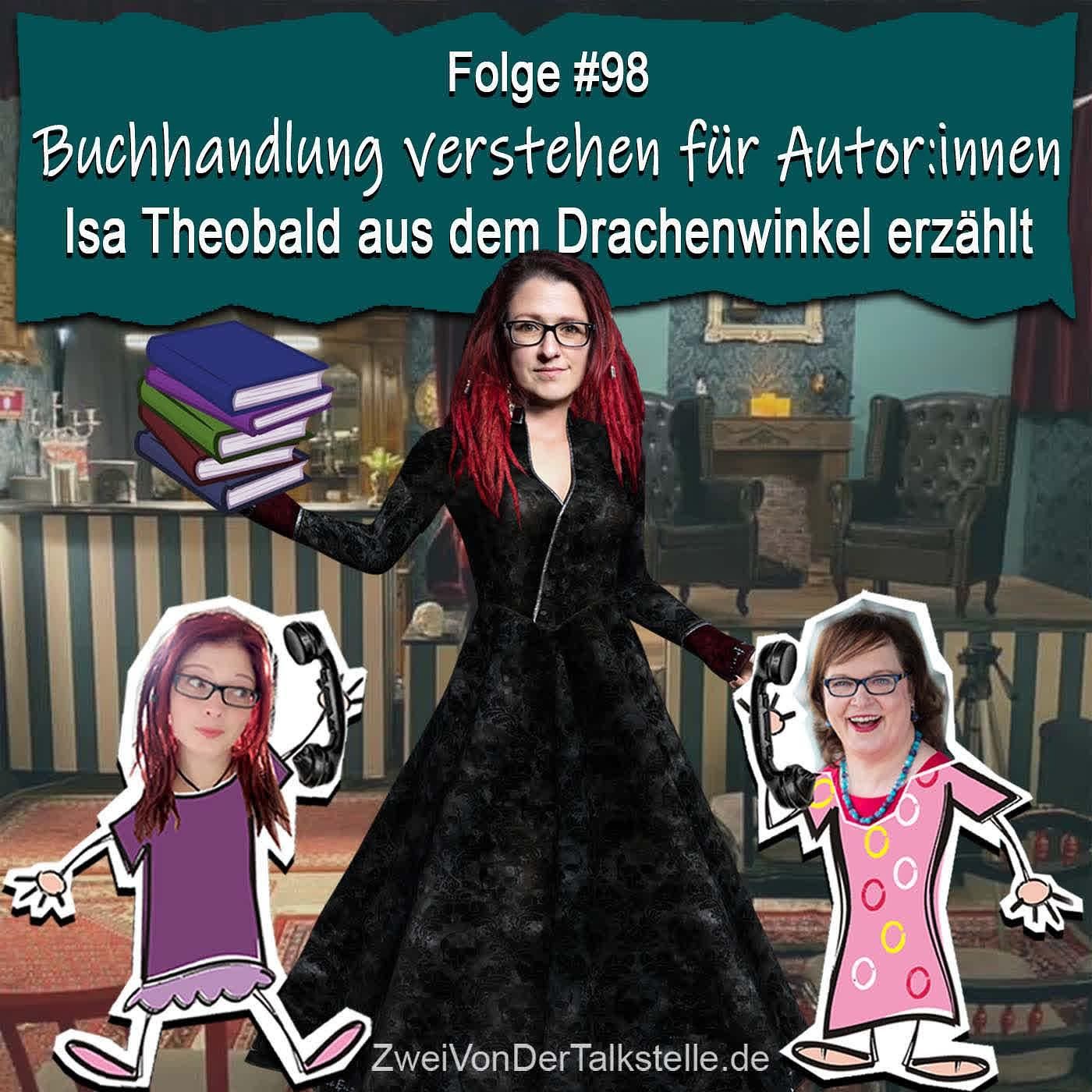 DZVDT #98 - Buchhandlung verstehen für Autor:innen - Isa Theobald aus dem Drachenwinkel erzählt