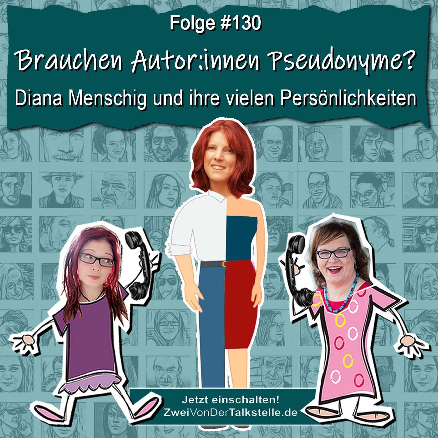 DZVDT #130 - Brauchen Autor:innen Pseudonyme? Diana Menschig und ihre vielen Persönlichkeiten