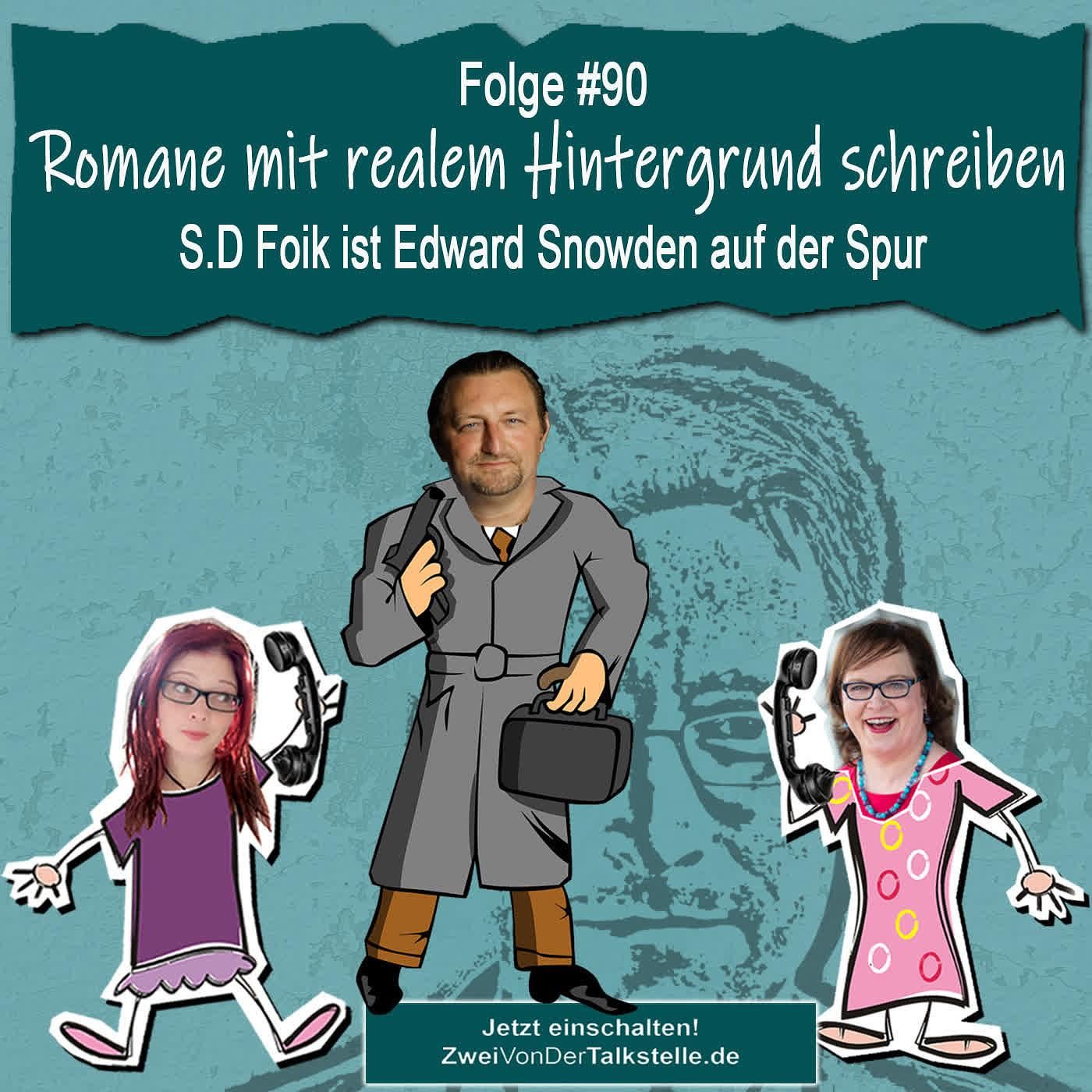 DZVDT #90 - Romane mit realem Hintergrund schreiben - S.D Foik ist Edward Snowden auf der Spur