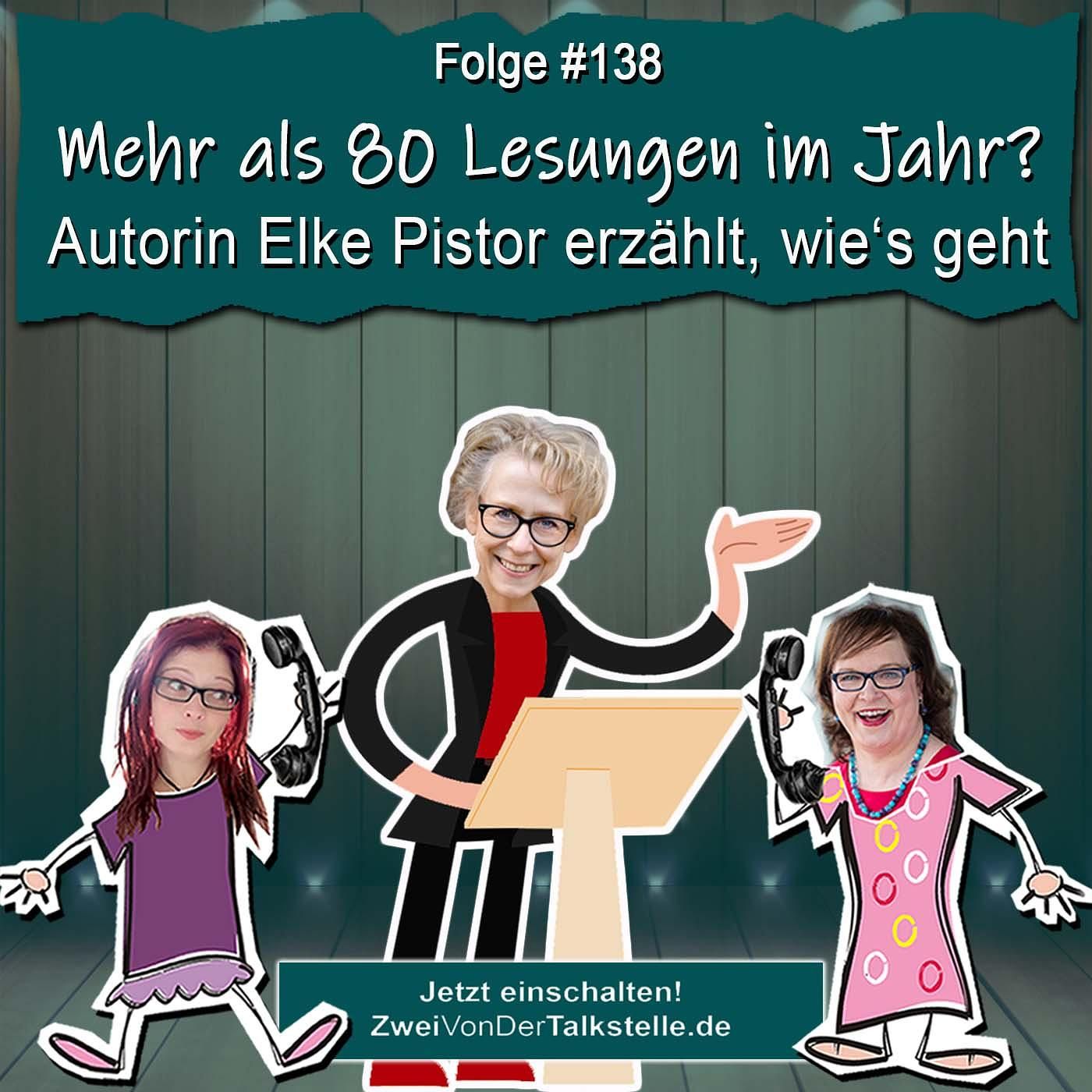 DZVDT #138 - Mehr als 80 Lesungen im Jahr? Autorin Elke Pistor erzählt, wie´s geht