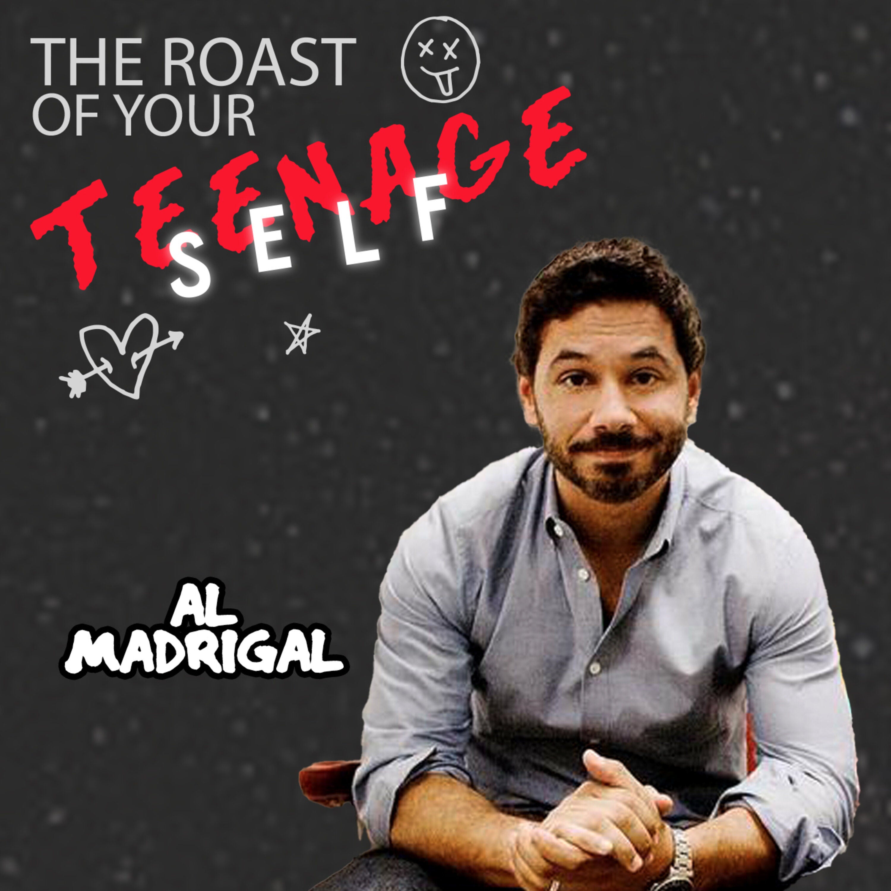 Al Madrigal: The Roast of Your Teenage Self