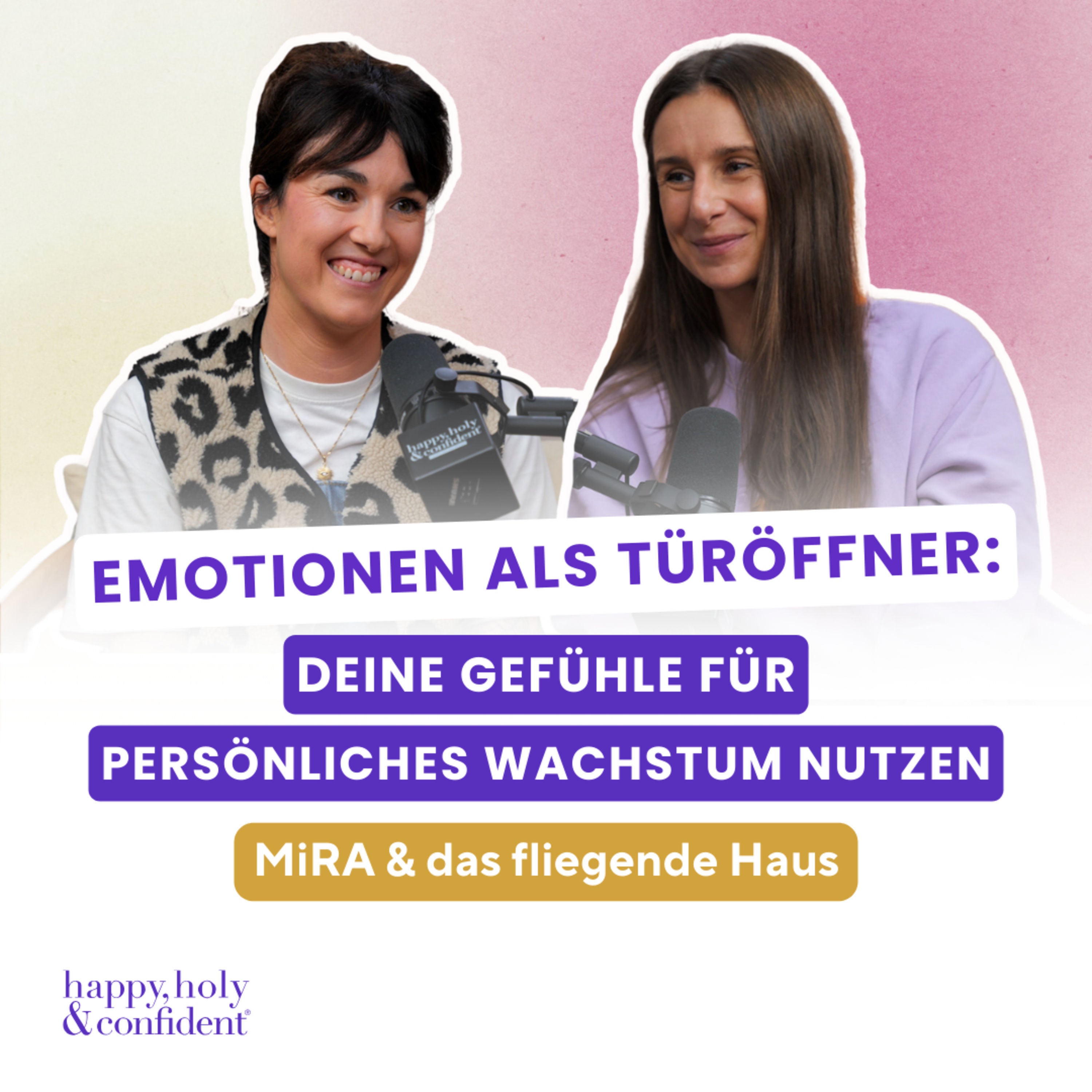 Alle Gefühle bewusst fühlen – Mit MiRA & das fliegende Haus