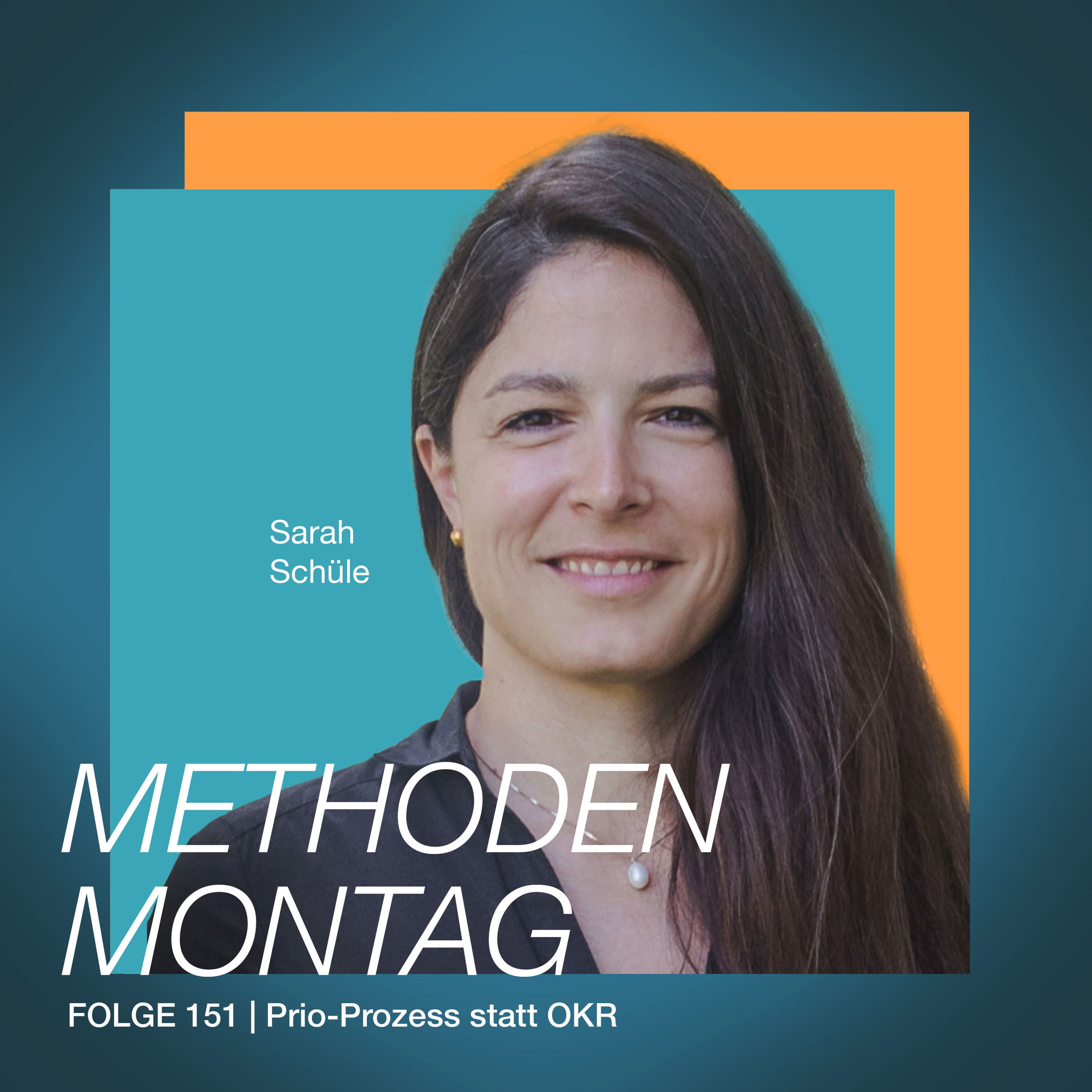 Prio-Prozess statt OKR mit Sarah Schüle