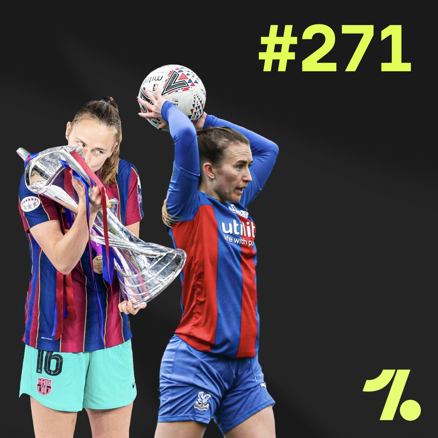 S1 Ep271: Barça are UWCL Champions, FA Cup latest and Amber Stobbs interview