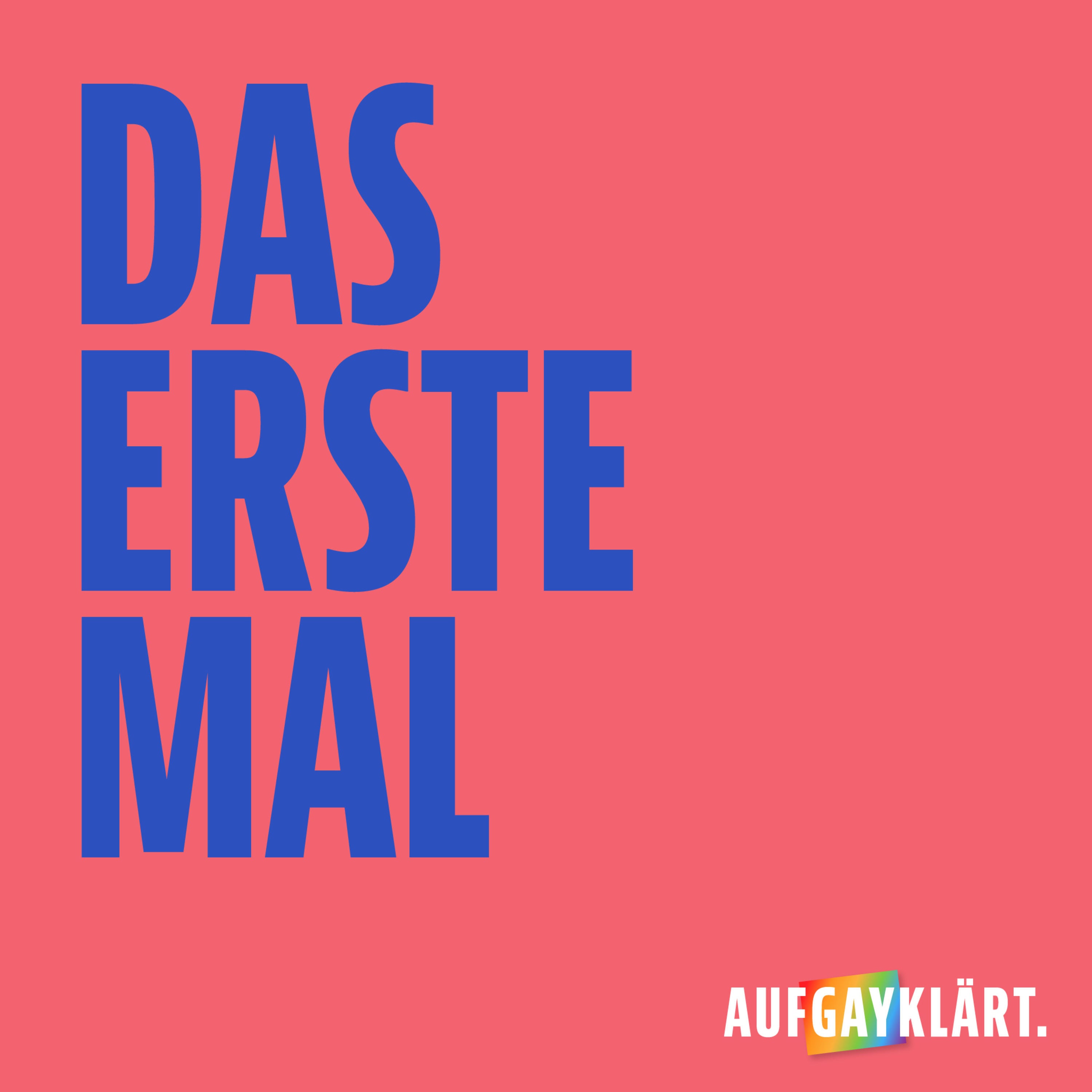 Das erste Mal