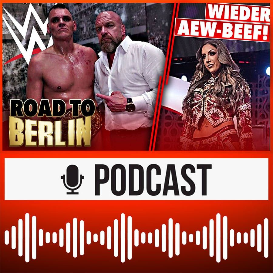 ROAD TO WWE BERLIN: Welche Matches & Stars sehen wir? AEW-Beef: Britt Baker suspendiert | HAUPTKAMPF