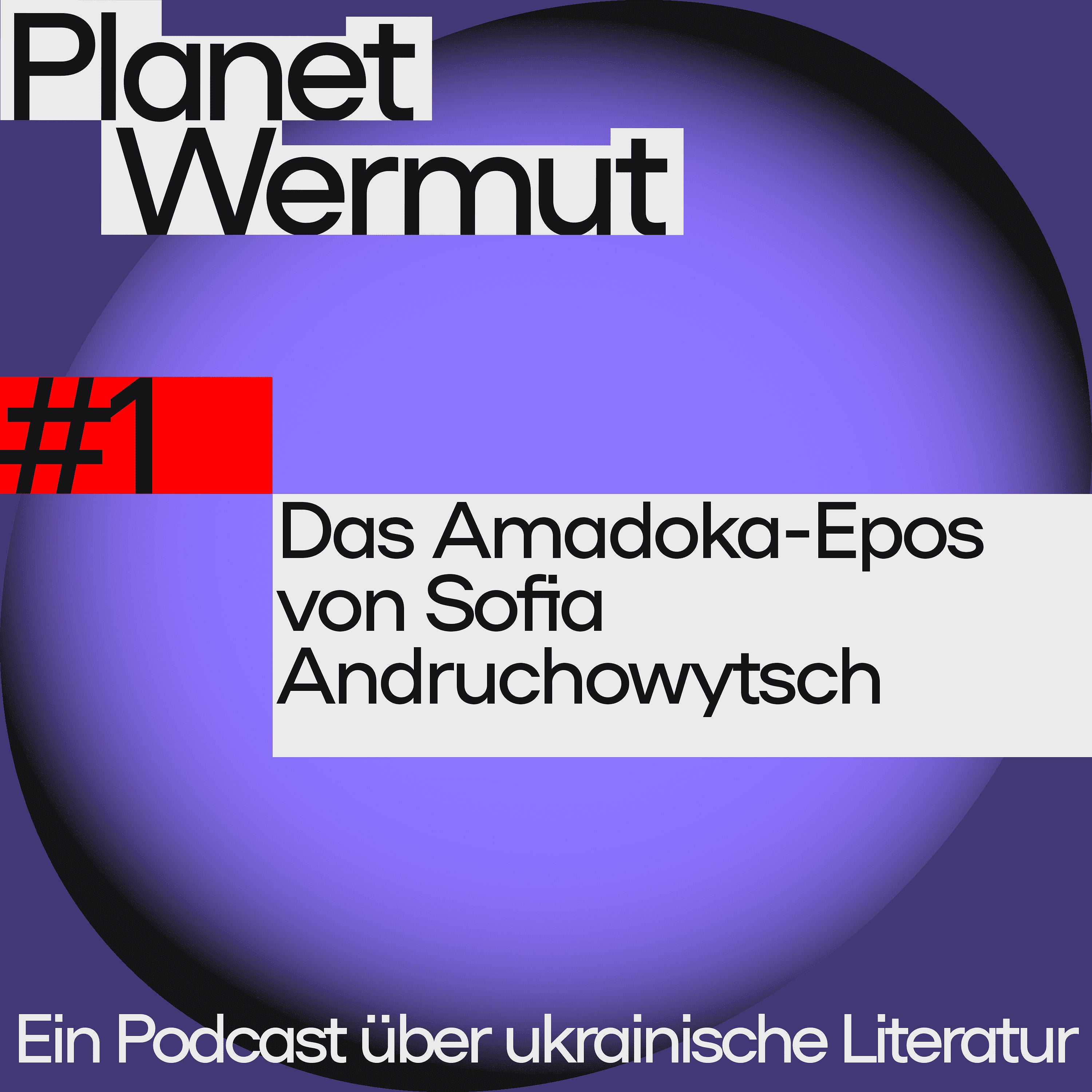 Das Amadoka-Epos von Sofia Andruchowytsch. Über die Ukraine, Gedächtnis und Identität mit Maria Weissenböck und Alexander Kratochvil
