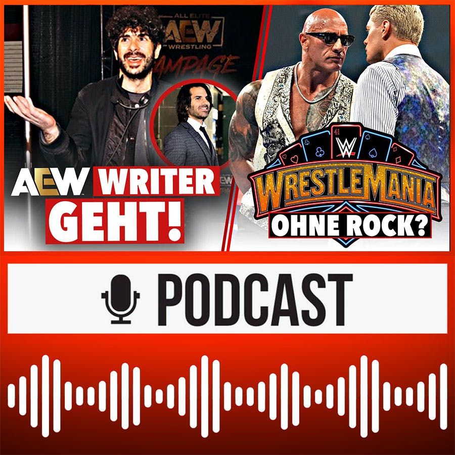 AEW-Writer GEHT! Ändert sich nun das Booking? WWE: Verpasst The Rock WrestleMania 41? | HAUPTKAMPF