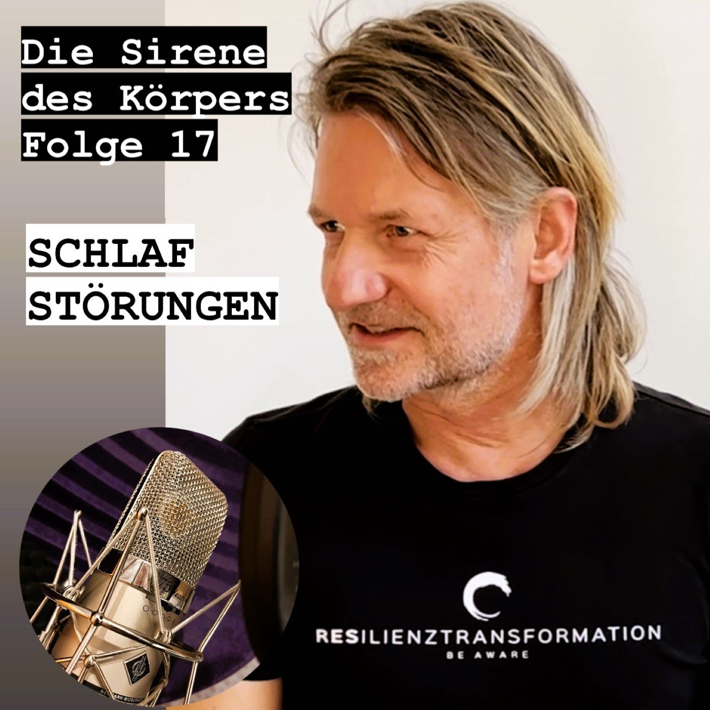 Die Sirene des Körpers - Folge 17 - "Schlafstörungen:- Die essentielle Bedeutung von Schlaf"