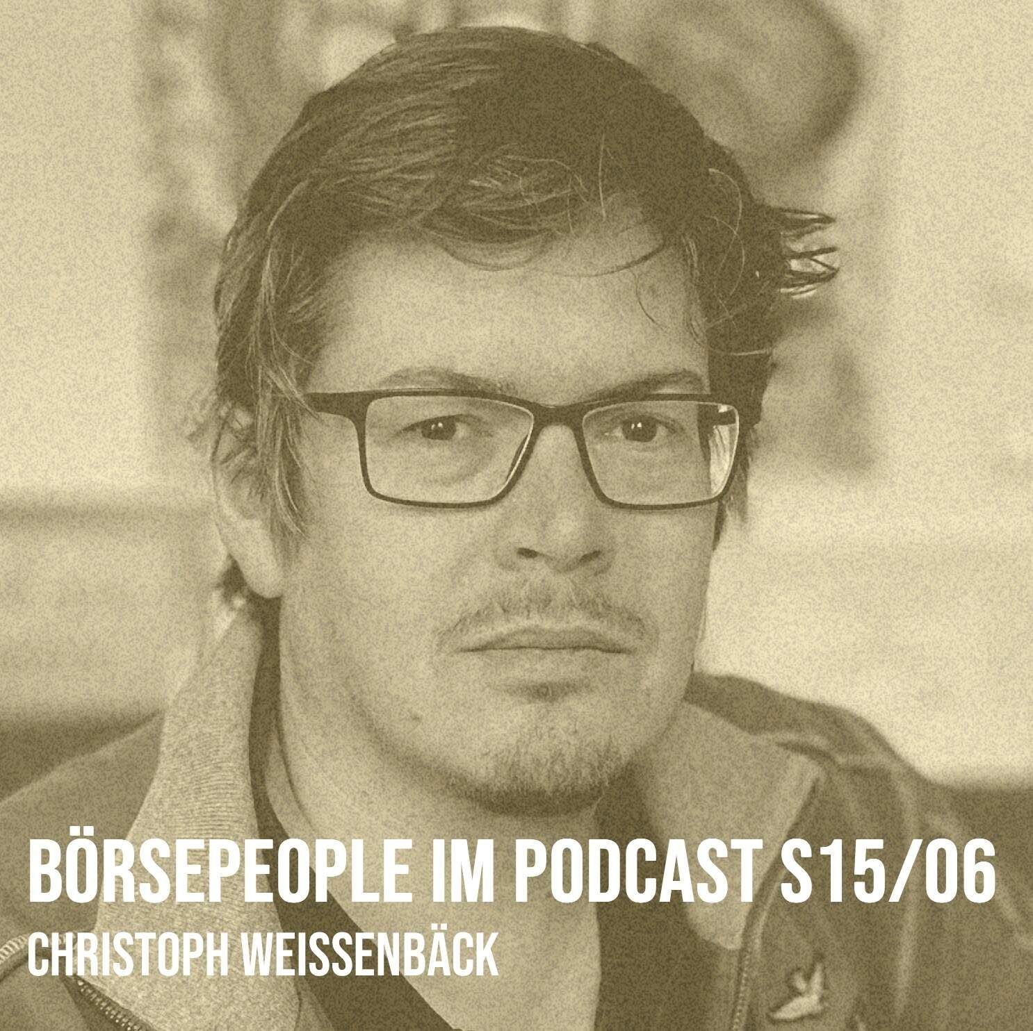 Börsepeople im Podcast S15/06: Christoph Weißenbäck