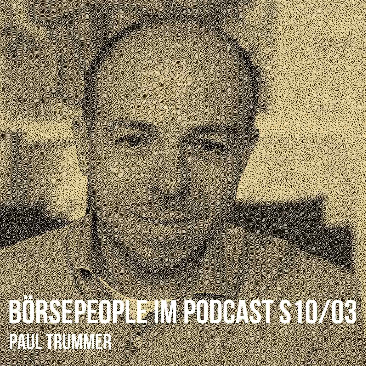 Börsepeople im Podcast S10/03: Paul Trummer