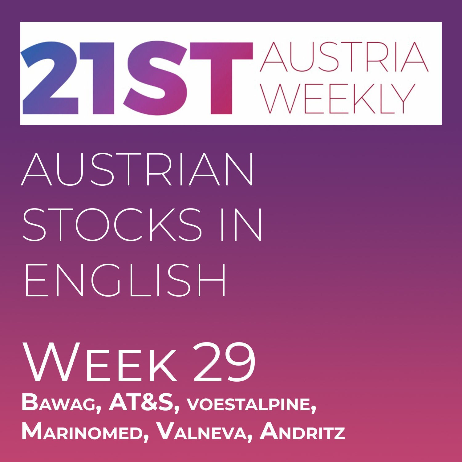 Austrian Stocks in English, Week 29: Bawag, AT&S, voestalpine, Marinomed, Valneva, Andritz