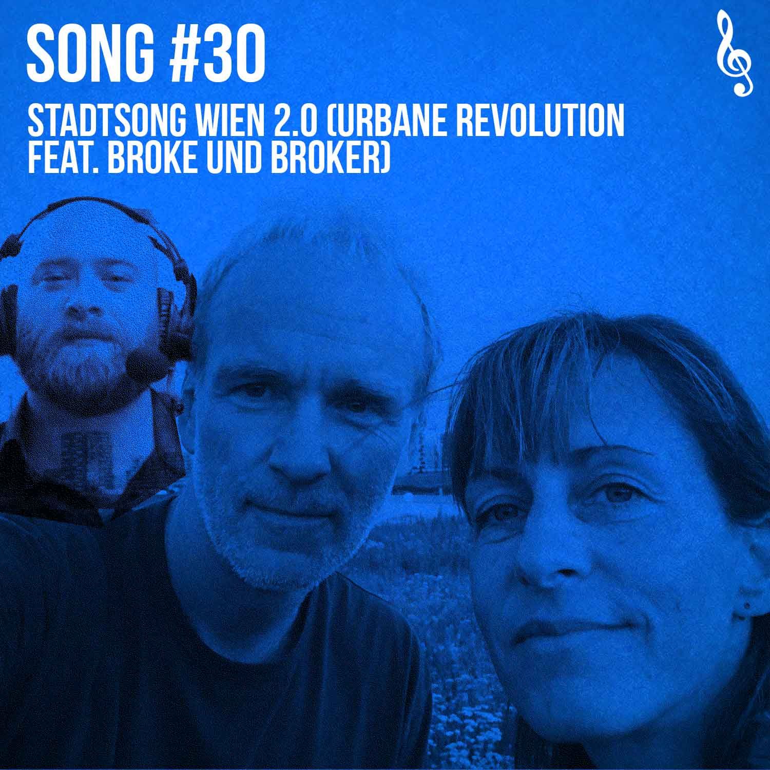 Song #30: Stadtsong Wien 2.0 (Urbane Revolution feat. Broke und Broker)