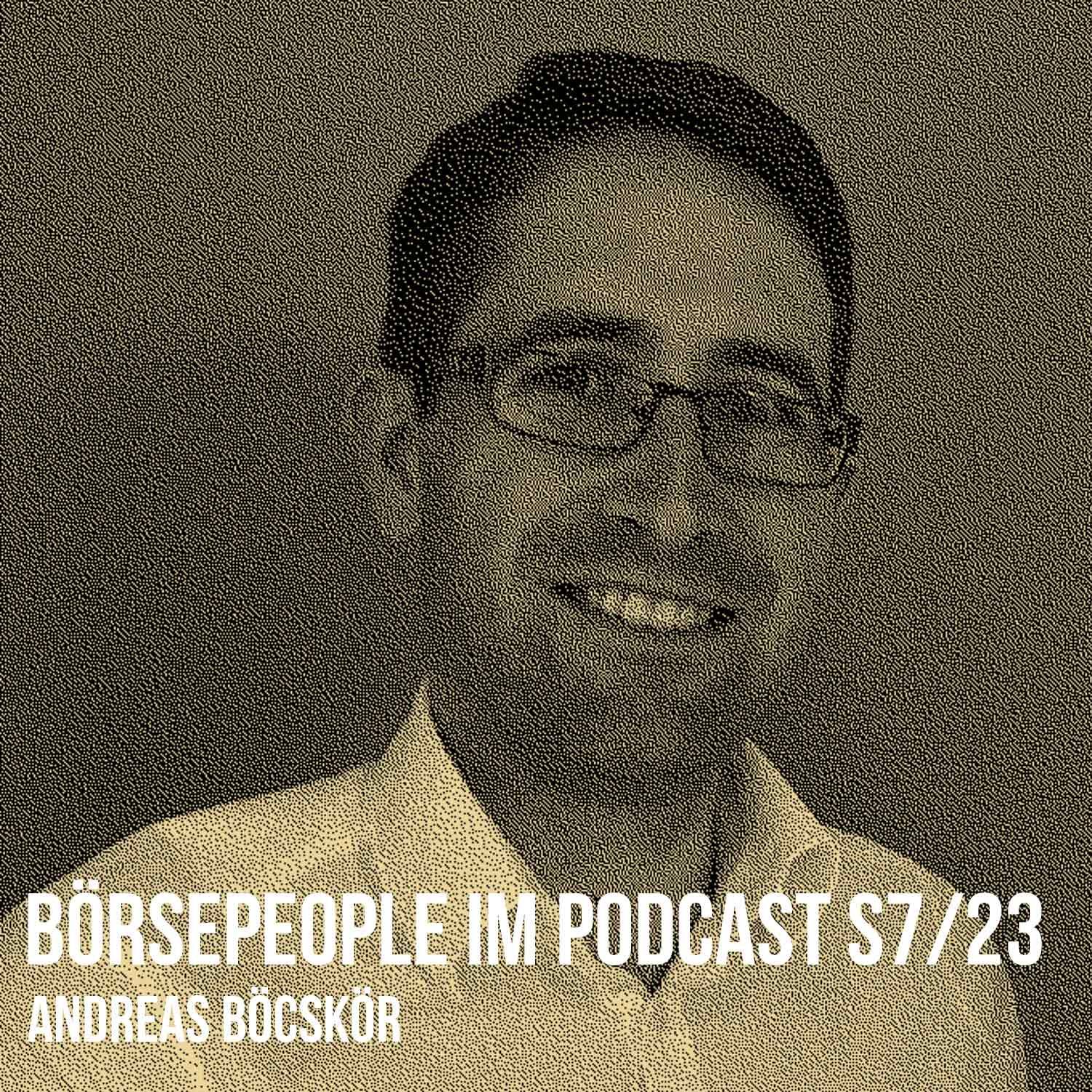 Börsepeople im Podcast S7/23: Andreas Böcskör