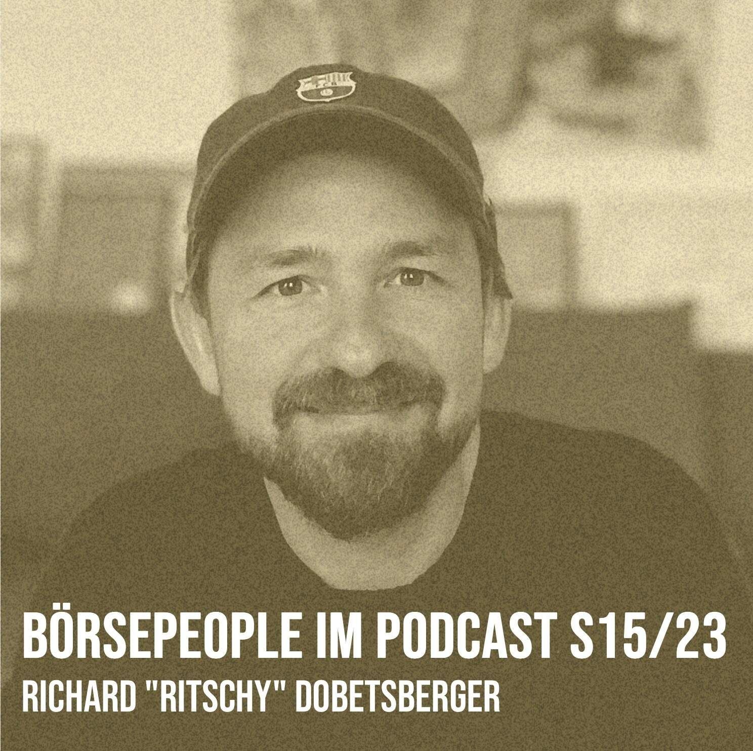 Börsepeople im Podcast S15/23: Richard Dobetsberger