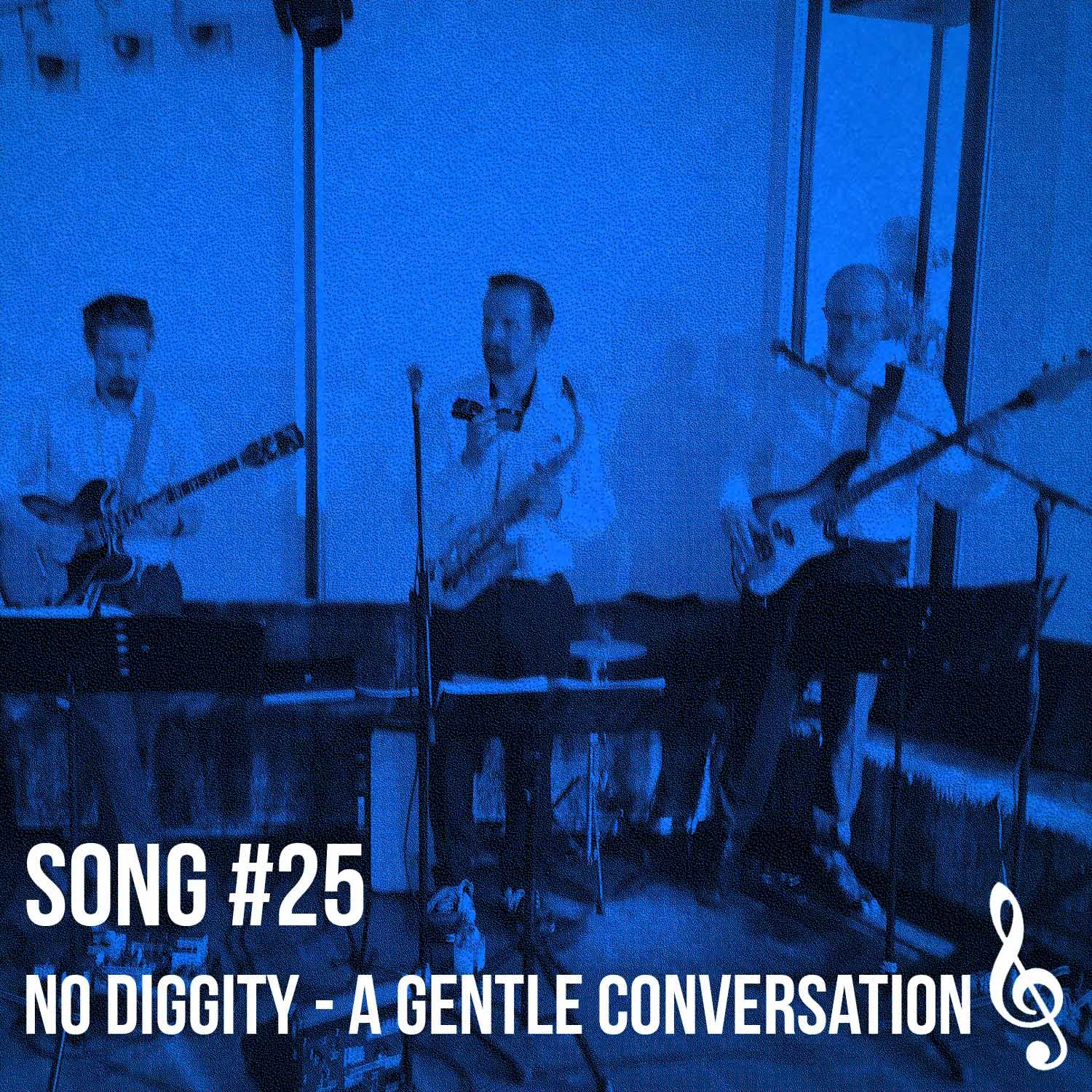 Song #25: A Gentle Conversation - No Diggity