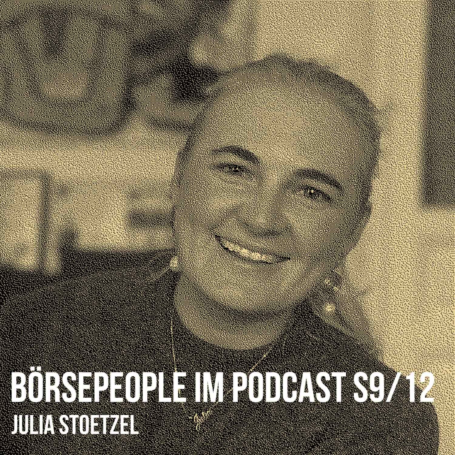 Börsepeople im Podcast S9/12: Julia Stoetzel