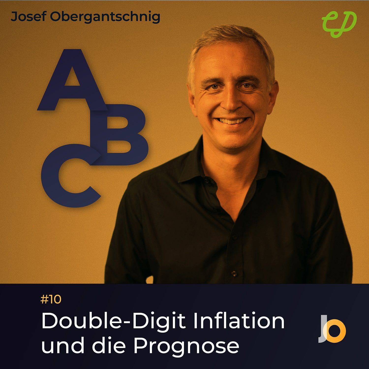 ABC Audio Business Chart #10: Double-Digit Inflation und die Prognose (Josef Obergantschnig)