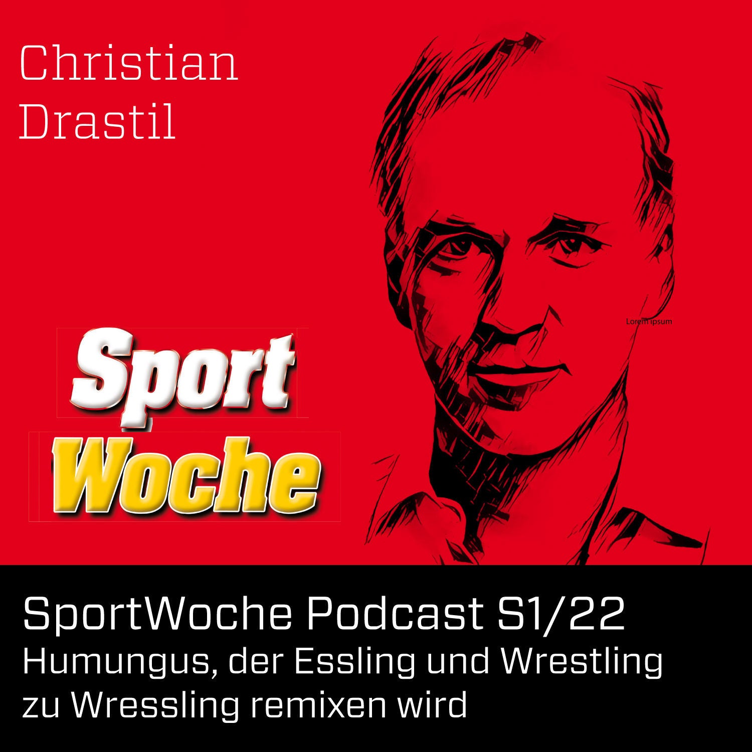 SportWoche Podcast S1/22: Humungus, der Essling und Wrestling zu Wressling remixen wird