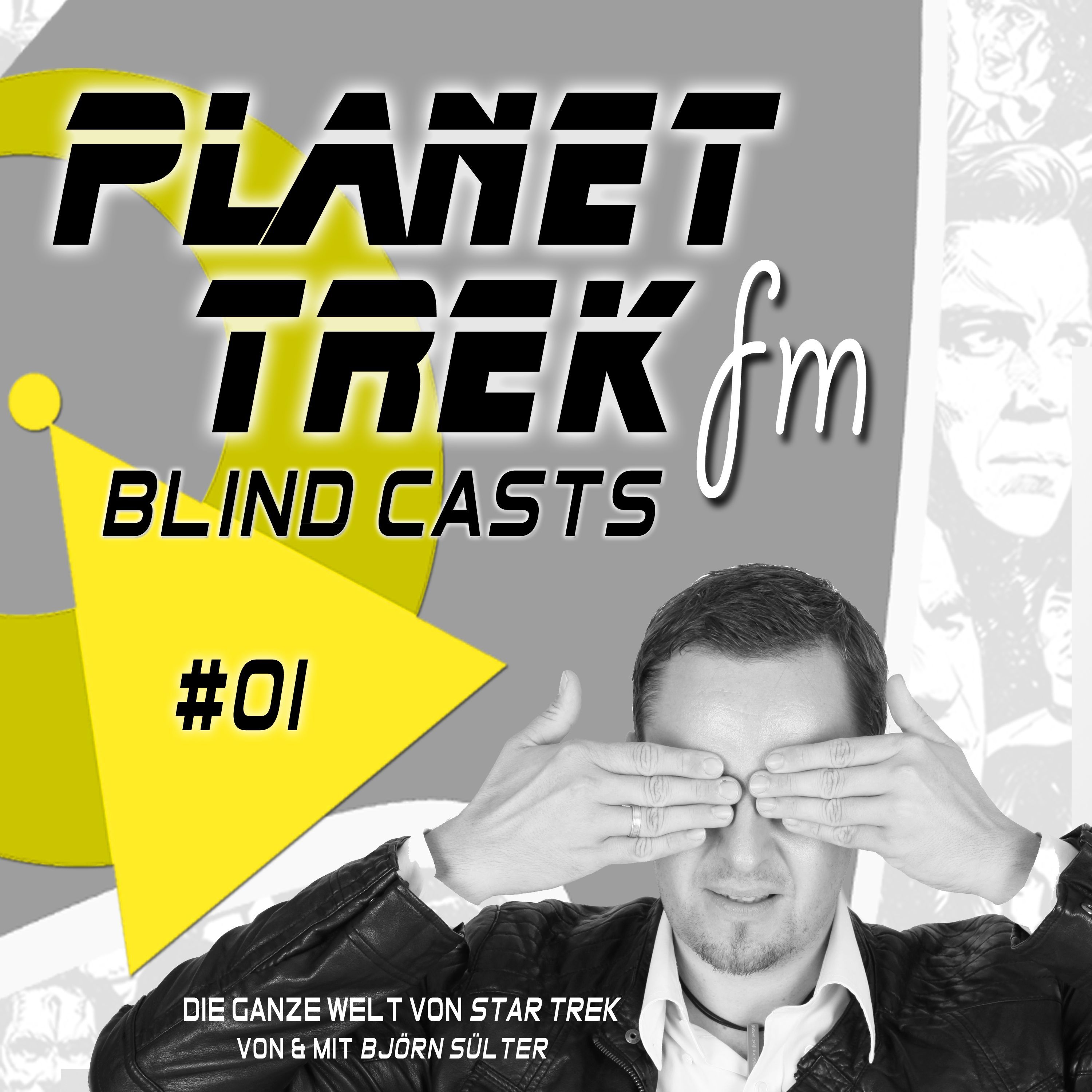 Planet Trek fm - Blind Casts #001: Die Blindschleiche, der sture Bock und zwei Alphatiere