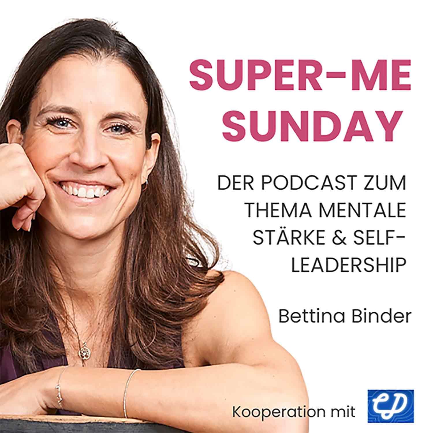 Super Me Sunday: Höhen und Tiefen, Dein Leuchtstern bzw. Kontinuität und Umsetzung (Bettina Binder)