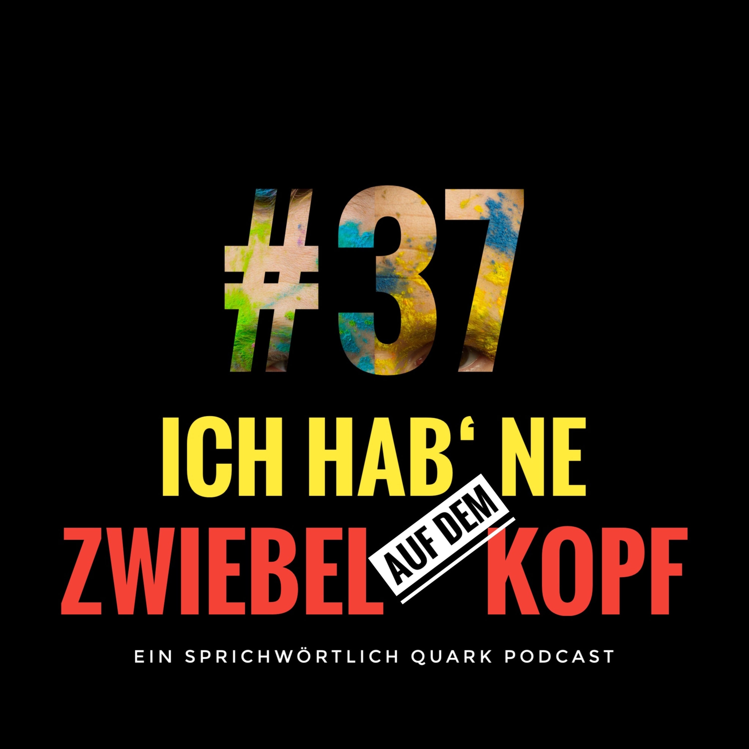Ich hab ne Zwiebel auf'm Kopf...