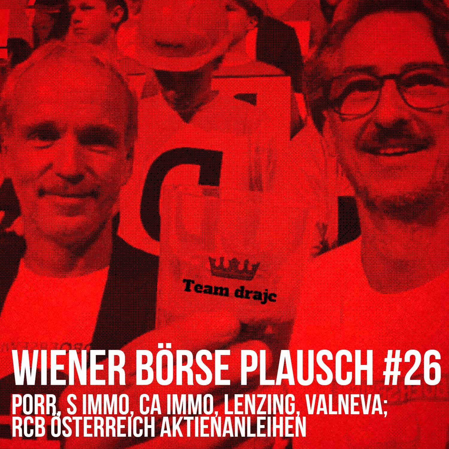 Wiener Börse Plausch #26: Porr, S Immo, CA Immo, Lenzing, Valneva; RCB Österreich Aktienanleihen