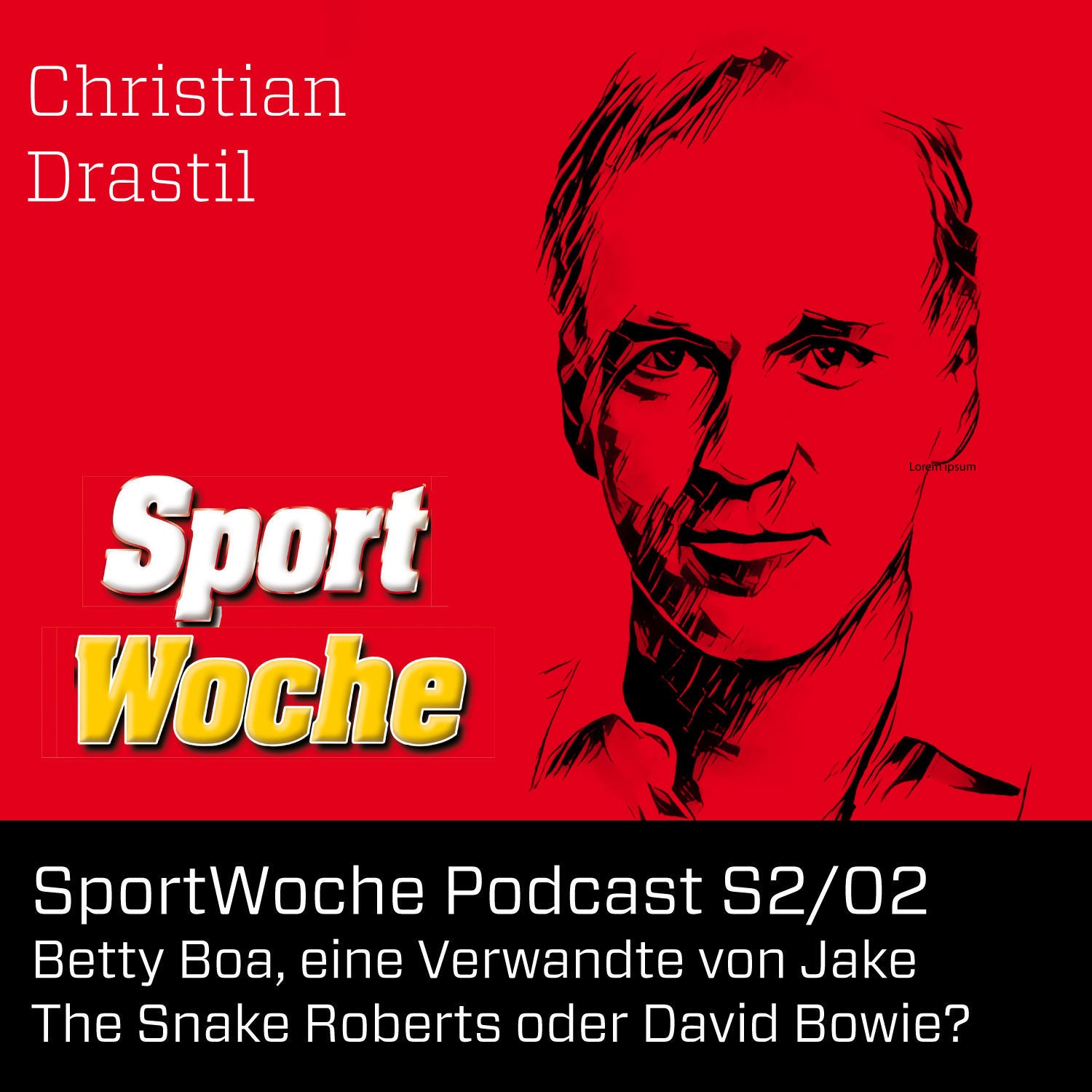 SportWoche Podcast S2/02: Betty Boa, eine Verwandte von Jake The Snake Roberts oder David Bowie?