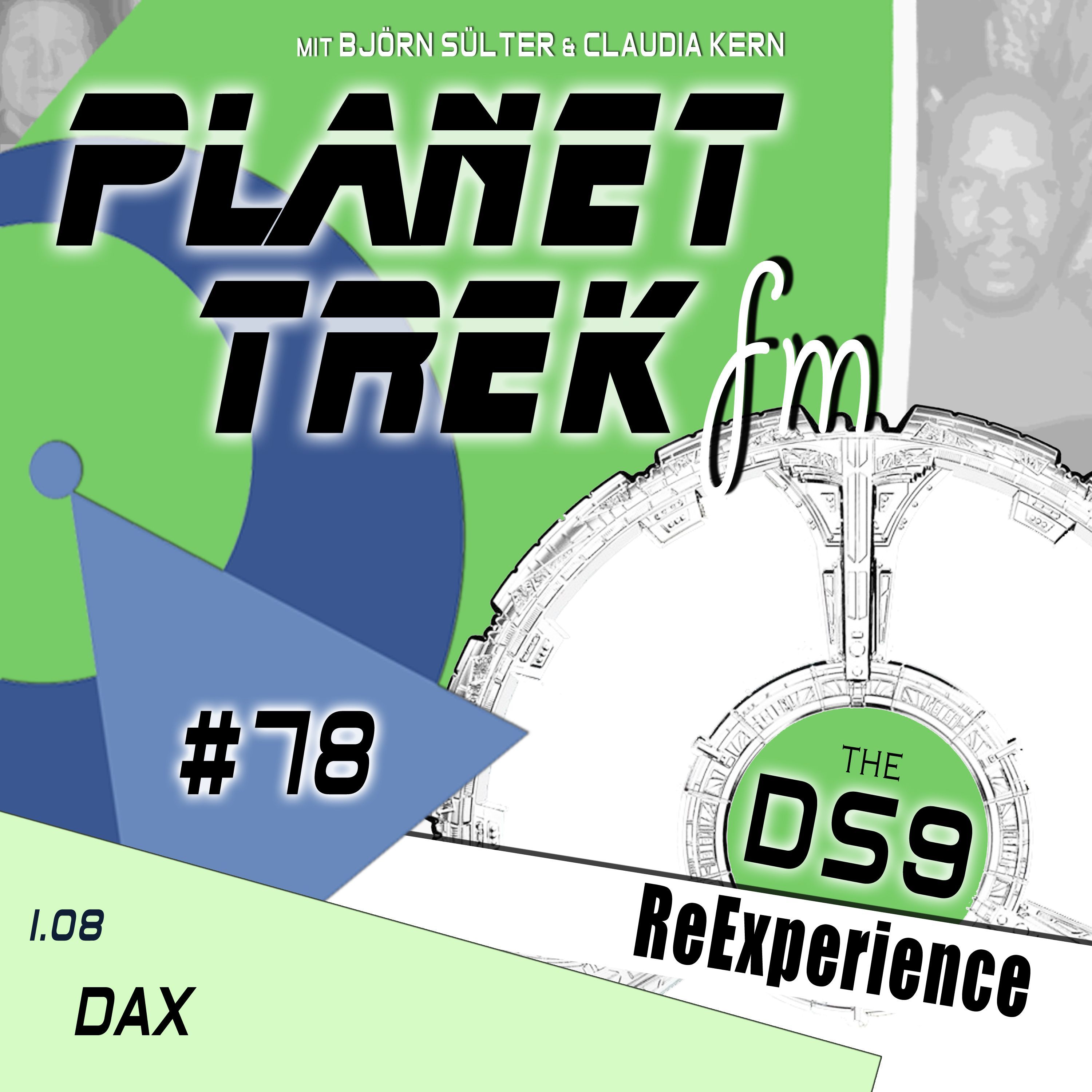 Planet Trek fm #078: DS9-ReExperience 1.08: Dorothys Schwanengesang