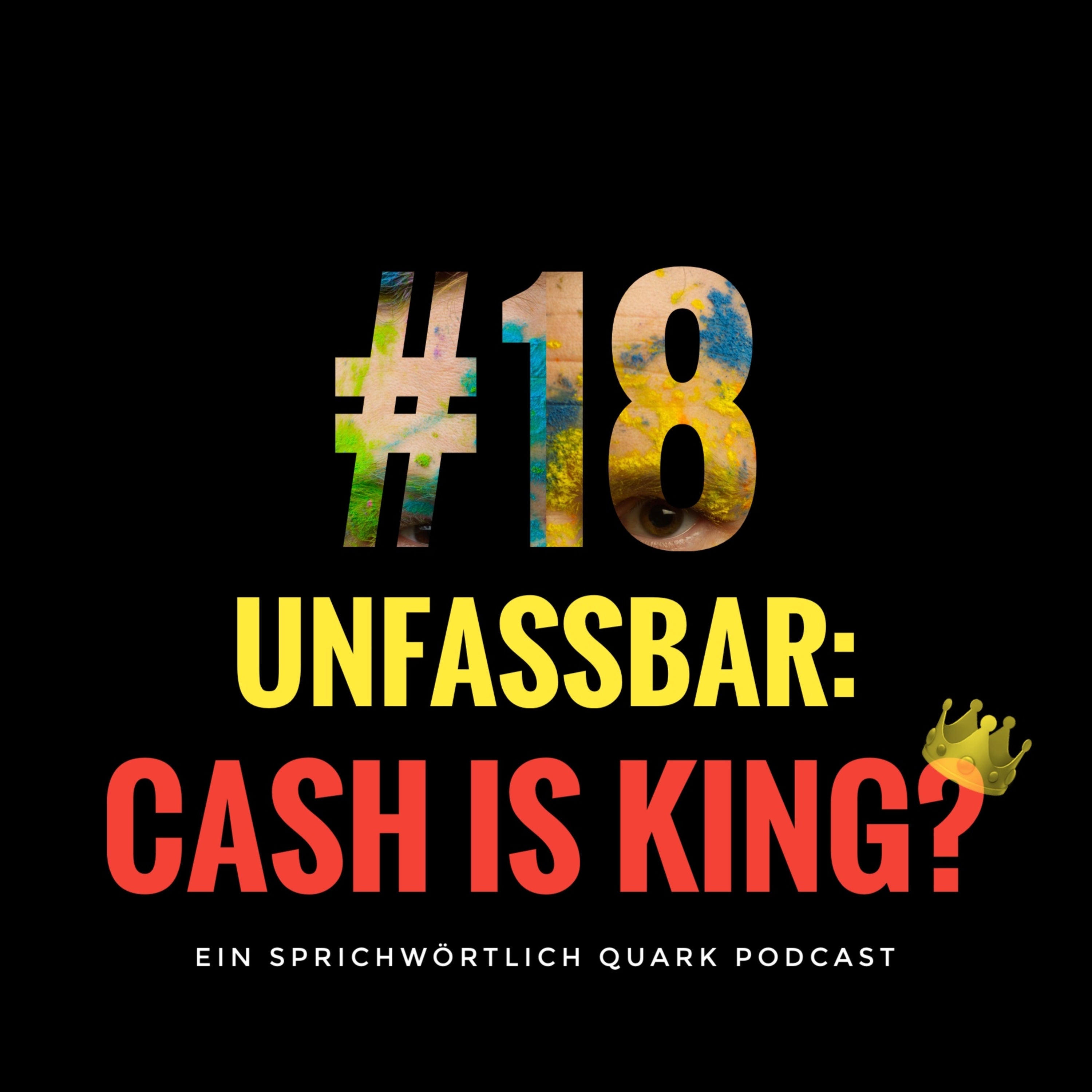 Unfassbar: Cash is King?