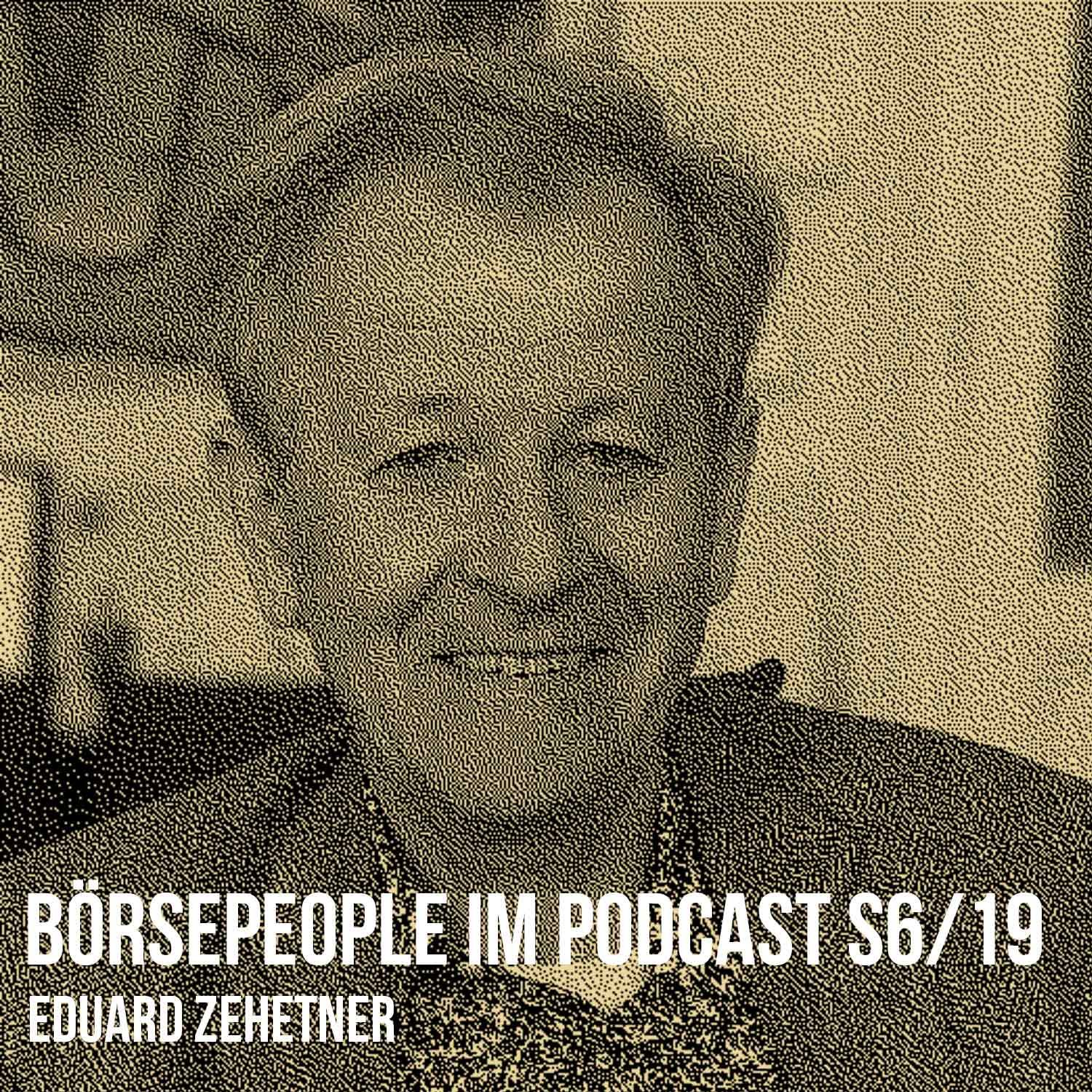 Börsepeople im Podcast S6/19: Eduard Zehetner