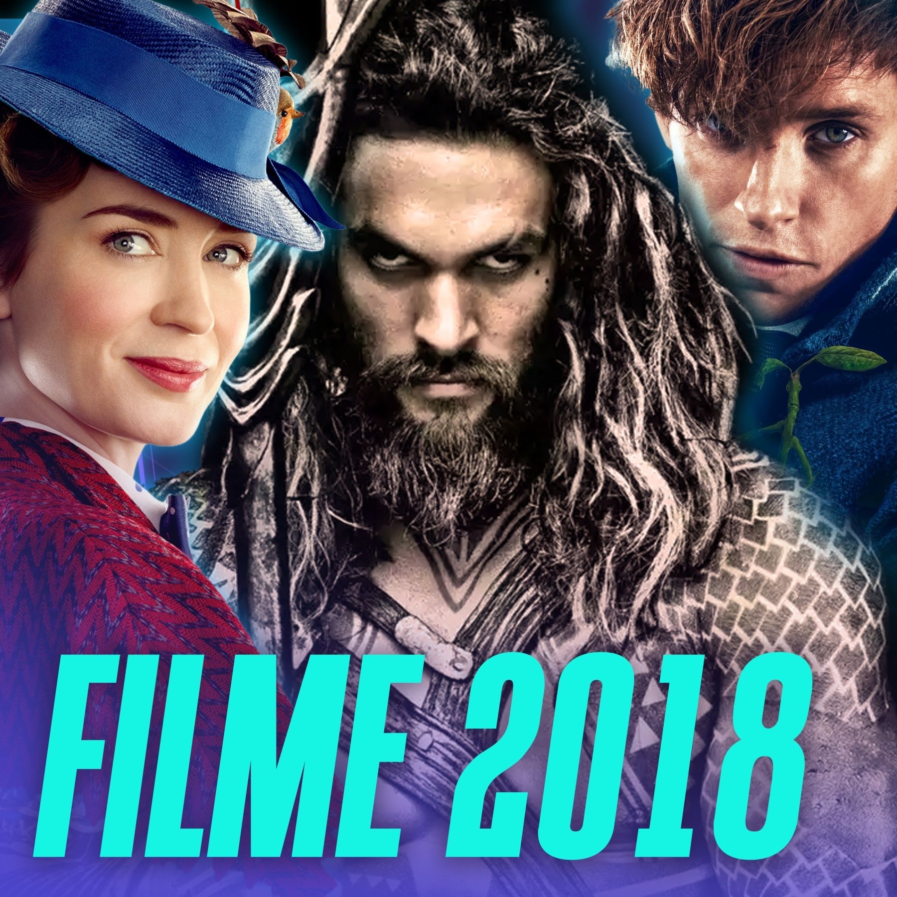 #35: Kommende Kinofilme 2018 (mit Aquaman, Phantastische Tierwesen 2 & Mary Poppins Returns| Podcast