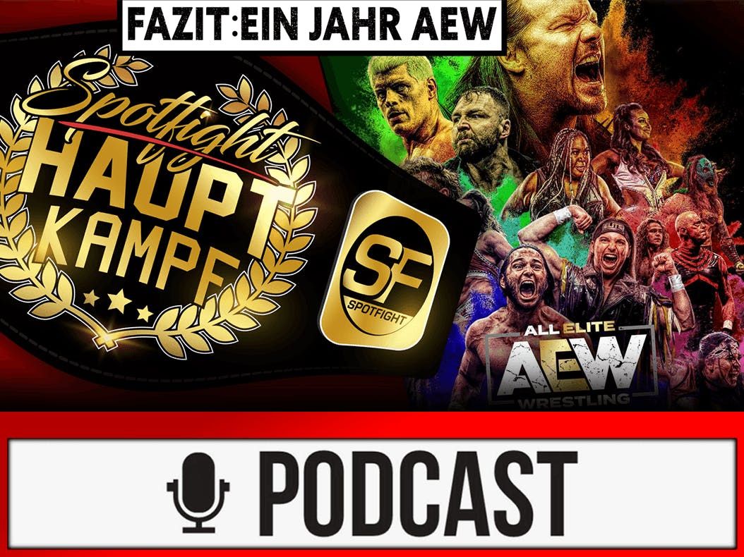 HAUPTKAMPF | Große Analyse: Ein Jahr AEW! Lob, Kritik, Rückblick, Ausblick