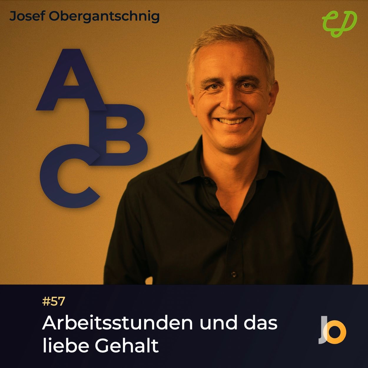 ABC Audio Business Chart #57: Arbeitsstunden und das liebe Gehalt (Josef Obergantschnig)