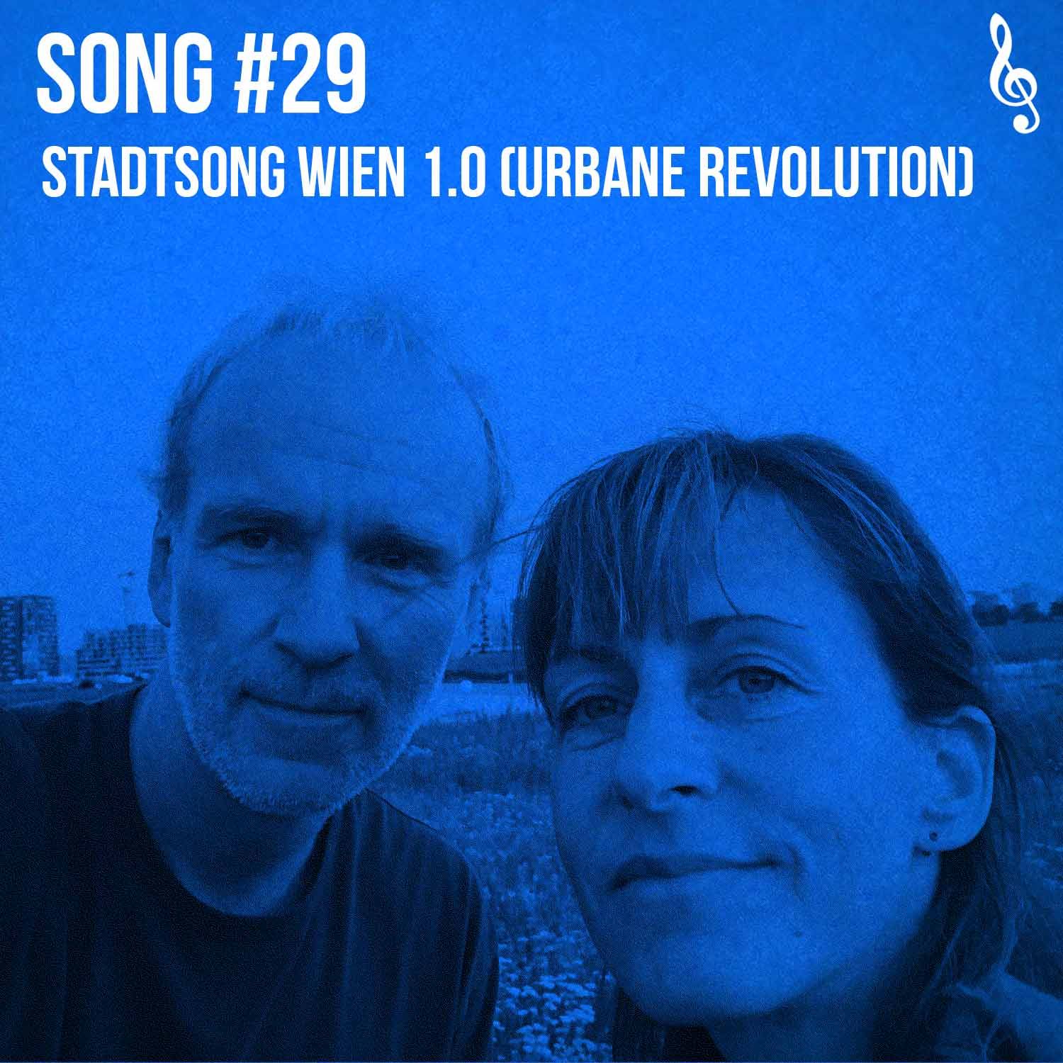 Song #29: Stadtsong Wien 1.0 (Urbane Revolution)