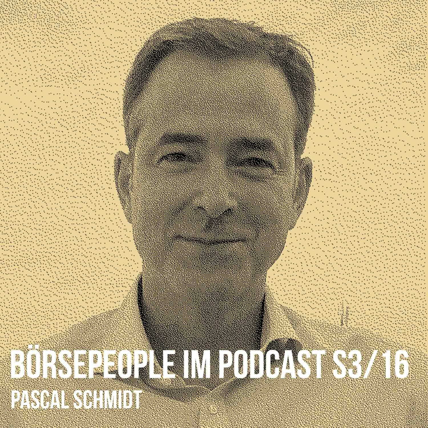 Börsepeople im Podcast S3/16: Pascal Schmidt