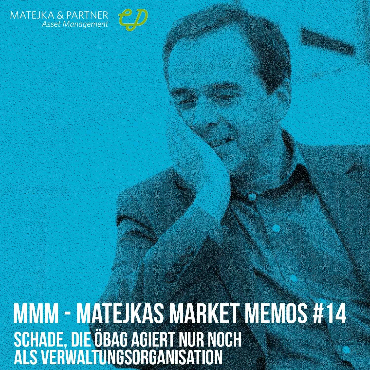 MMM Matejkas Market Memos #14: Schade, die ÖBAG agiert nur noch als Verwaltungsorganisation