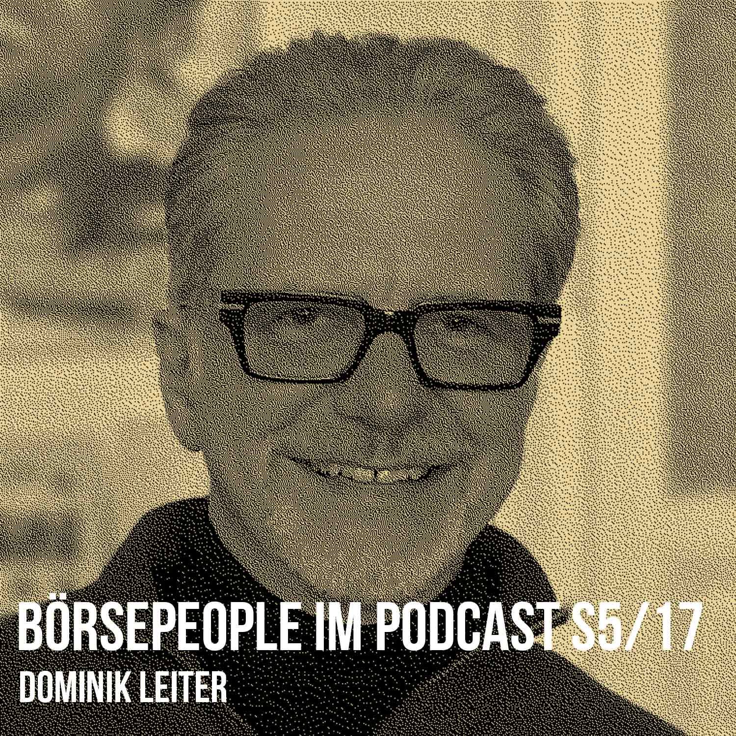 Börsepeople im Podcast S5/17: Dominik Leiter
