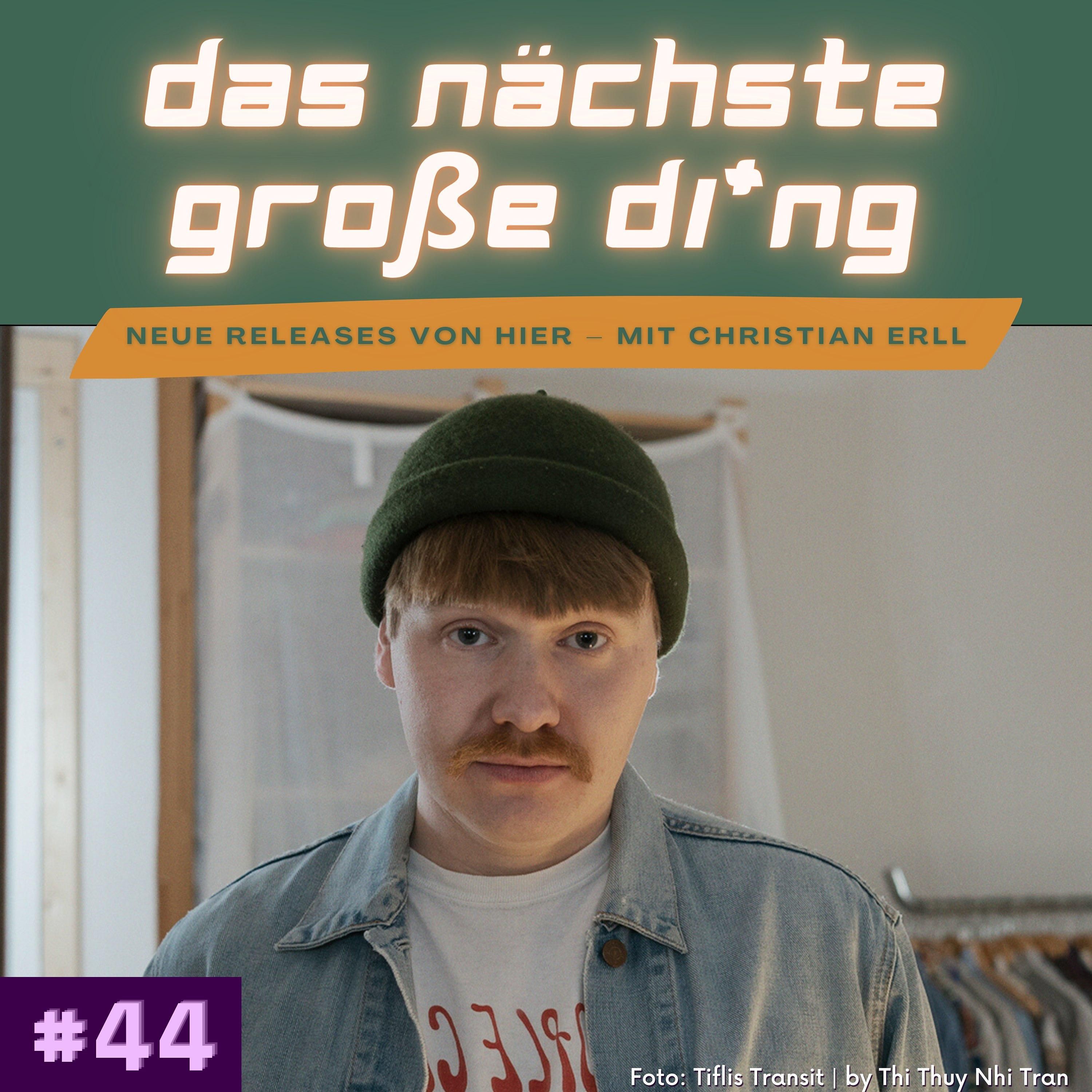 #44 Tiflis Transit, Lawn Chair, Martin Kohlstedt und mehr