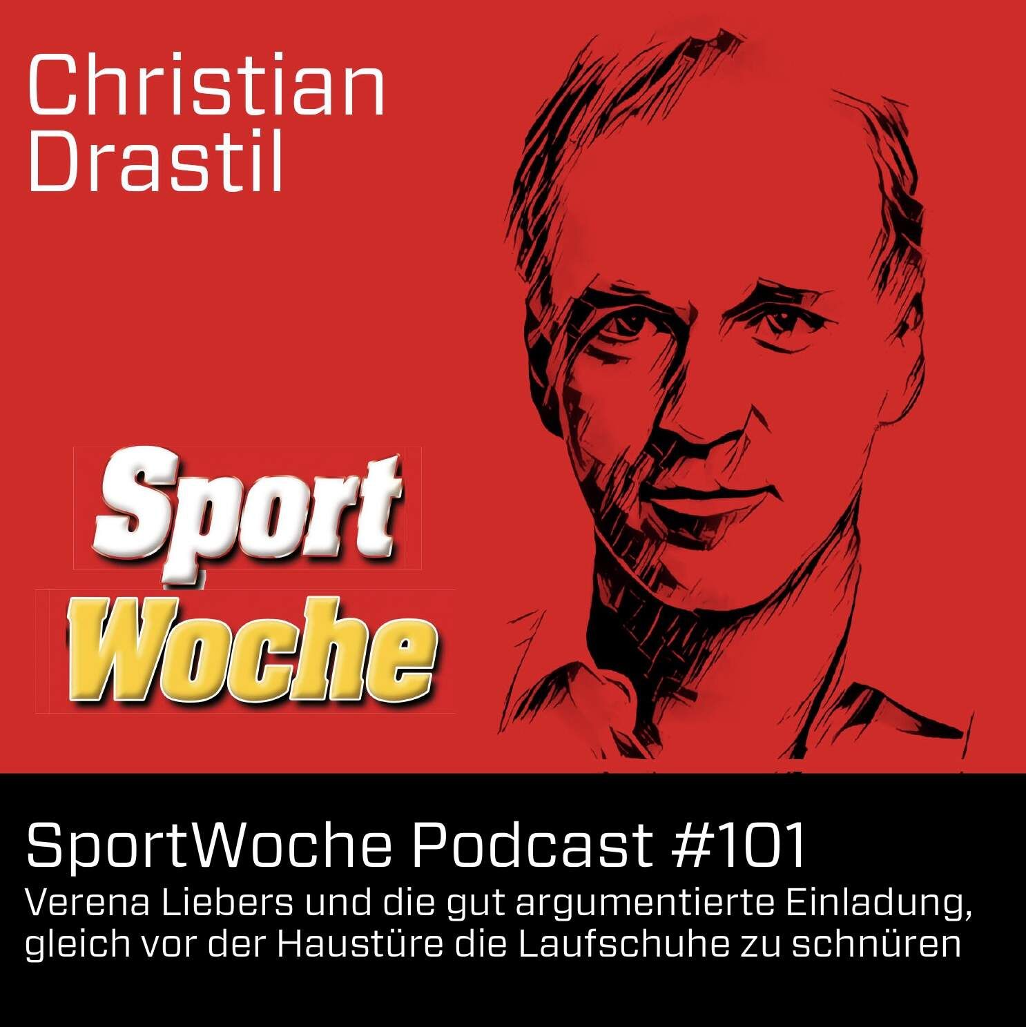 SportWoche Podcast #101 Verena Liebers und die gut argumentierte Einladung, gleich vor der Haustüre die Laufschuhe zu schnüren