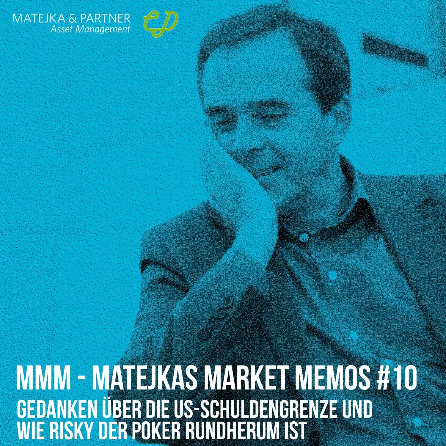 MMM Matejkas Market Memos #10: Gedanken über die US-Schuldengrenze und wie risky der Poker rundherum ist