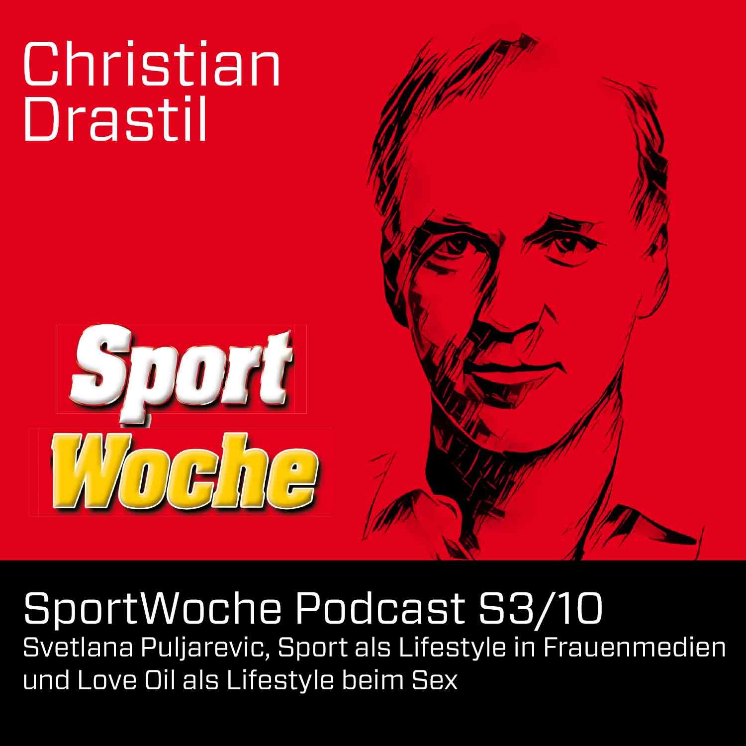SportWoche Podcast S3/10: Svetlana Puljarevic, Sport als Lifestyle in Frauenmedien und Love Oil als Lifestyle beim Sex