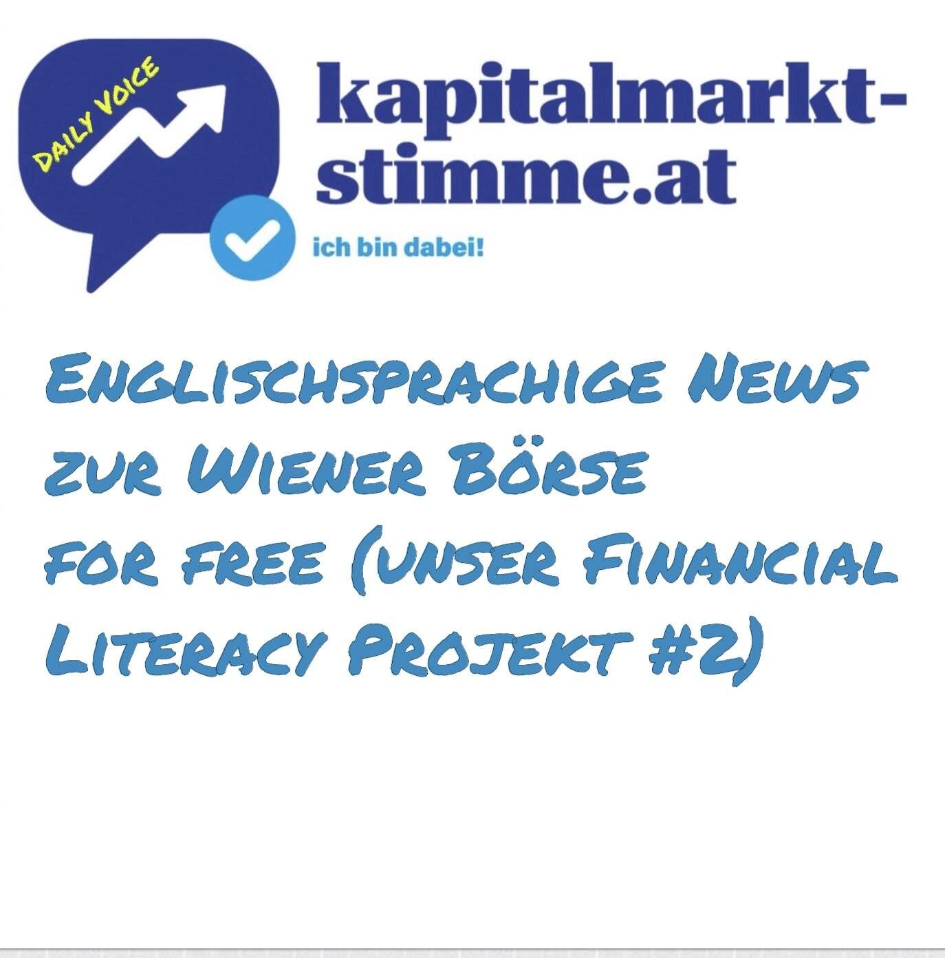 kapitalmarkt-stimme.at daily voice 12/365: Englischsprache News zur Wiener Börse for free (unser Financial Literacy Projekt #2)