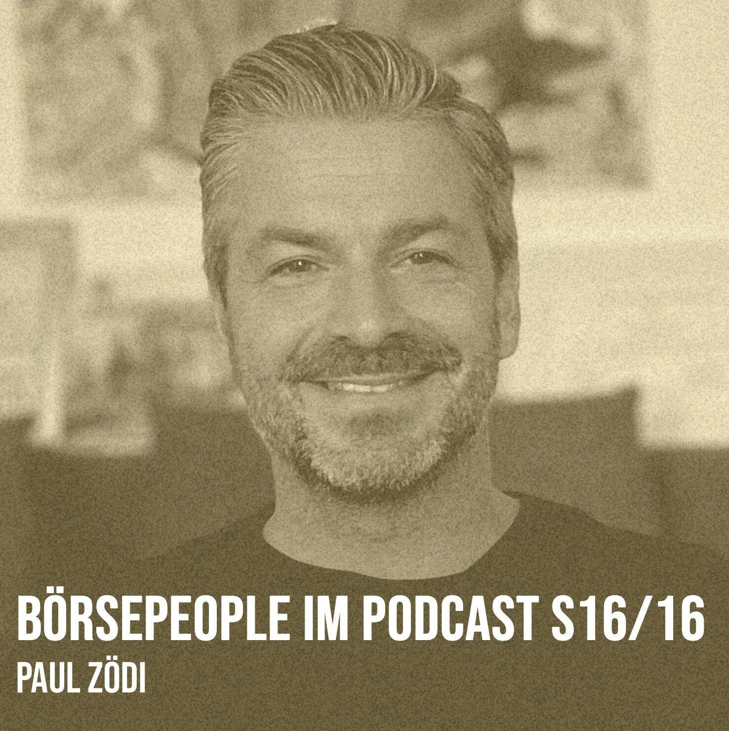 Börsepeople im Podcast S16/16: Paul Zödi