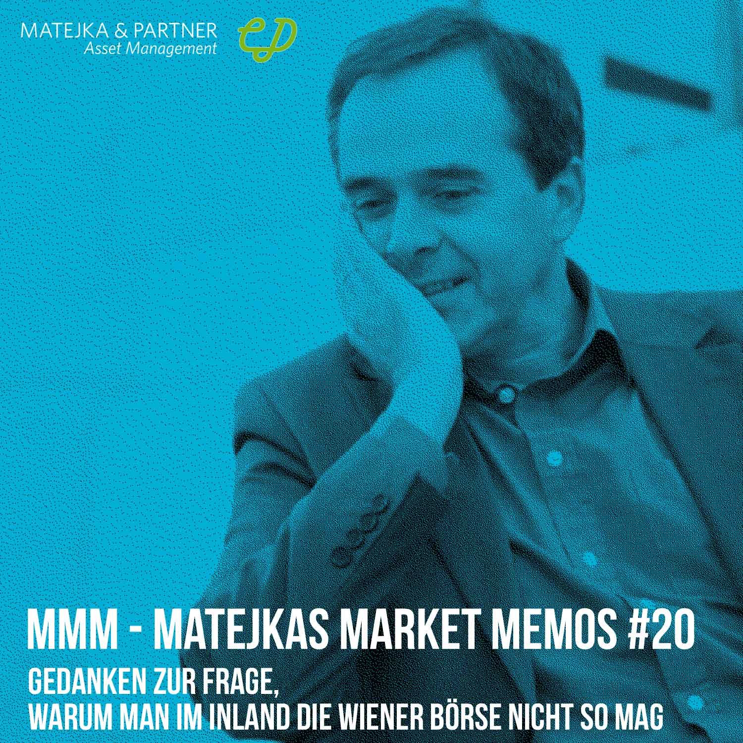 MMM Matejkas Market Memos #20: Gedanken zur Frage, warum man im Inland die Wiener Börse nicht so mag
