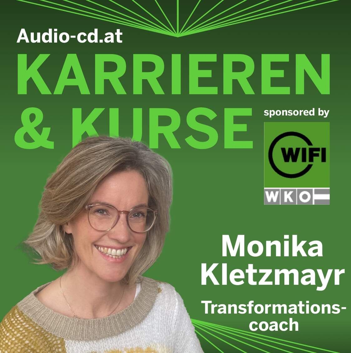 Karrieren & Kurse: Transformationscoach Monika Kletzmayr (und das Wifi Wien hat einen Kurs dazu)