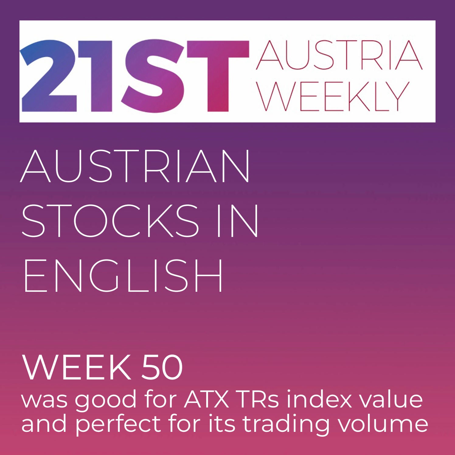 Austrian Stocks in English: Week 50 was good for ATX TRs index value and perfect when it comes to trading volume