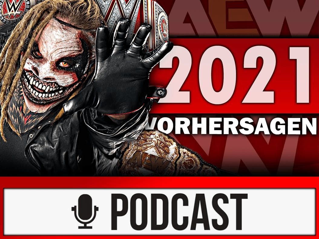 WWE & WRESTLING IN EINEM JAHR - Vorhersagen & Erwartungen für 2021 von vor einem Jahr
