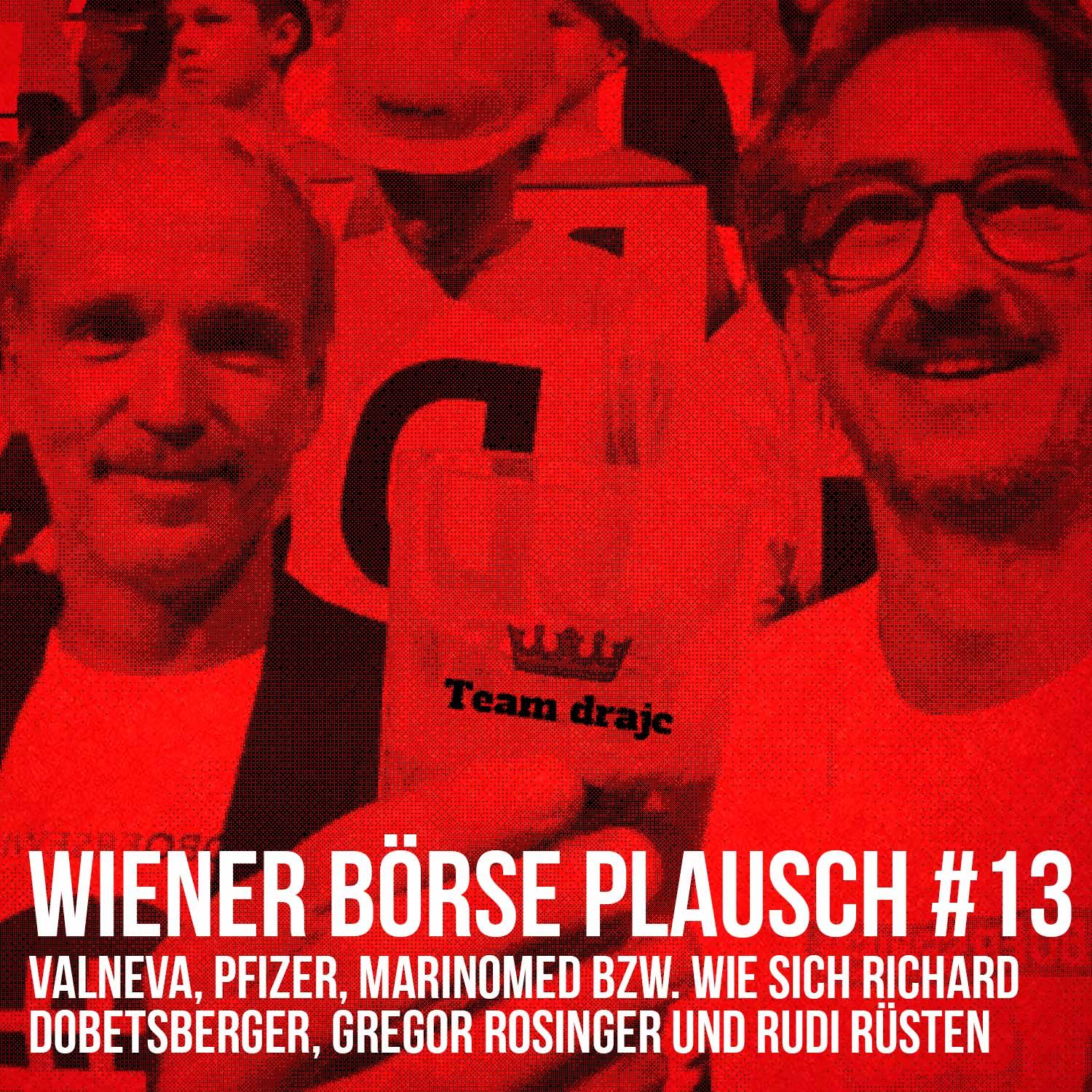 Wiener Börse Plausch #13: Valneva, Pfizer, Marinomed bzw. wie sich Richard Dobetsberger, Gregor Rosinger und Rudi rüsten