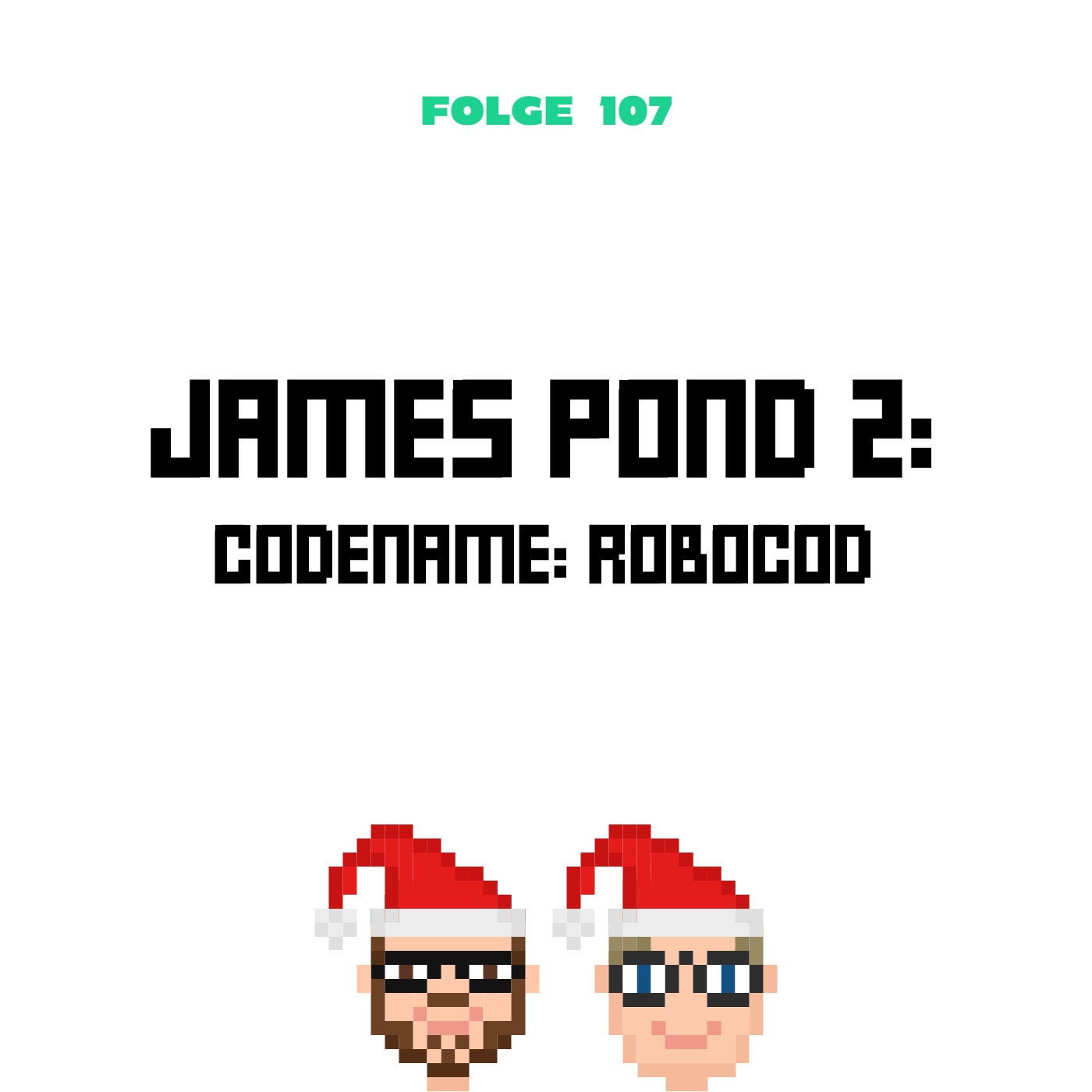 James Pond 2: Codename: Robocod (Folge 107)
